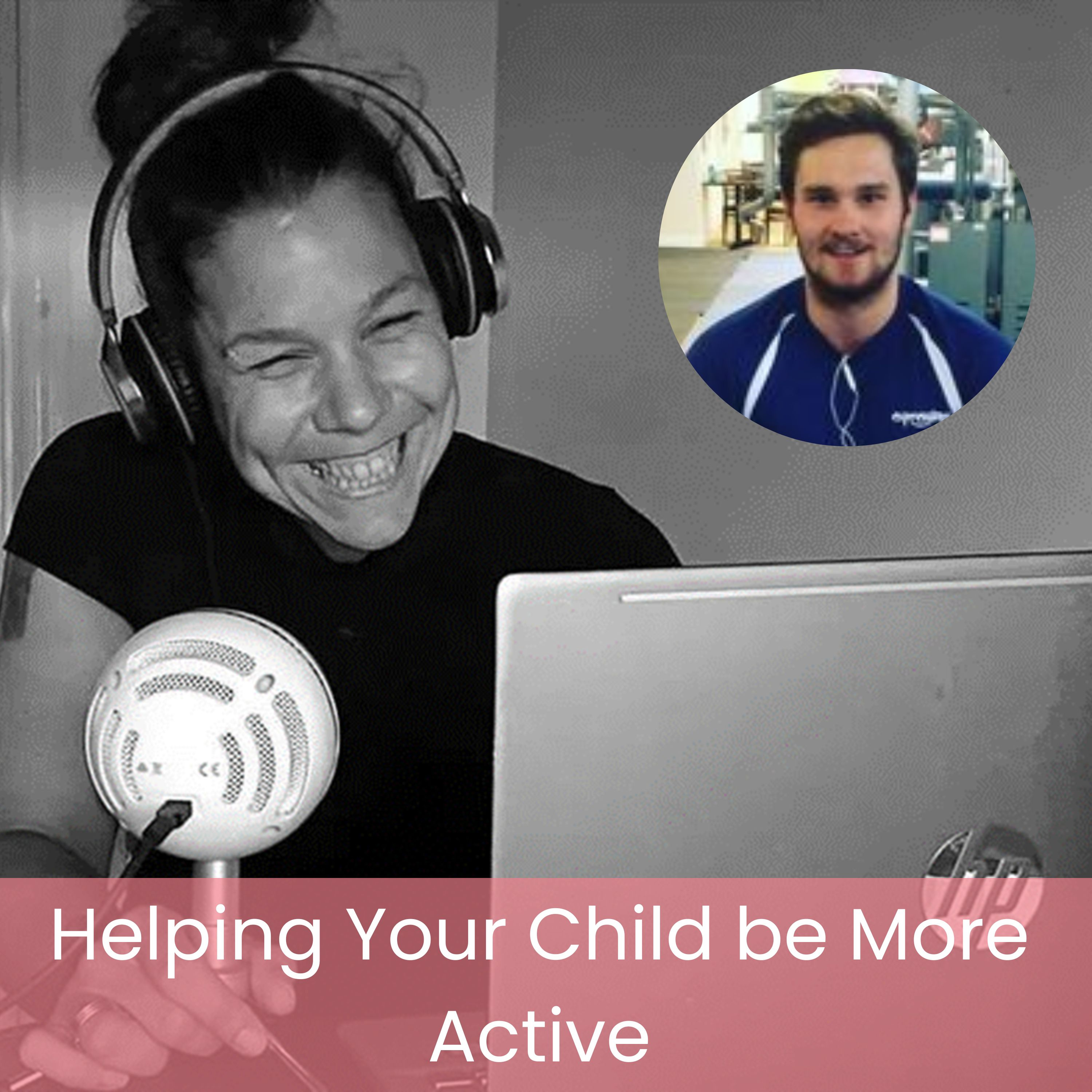 Helping Your Child be More Active | Carl Abery episode artwork