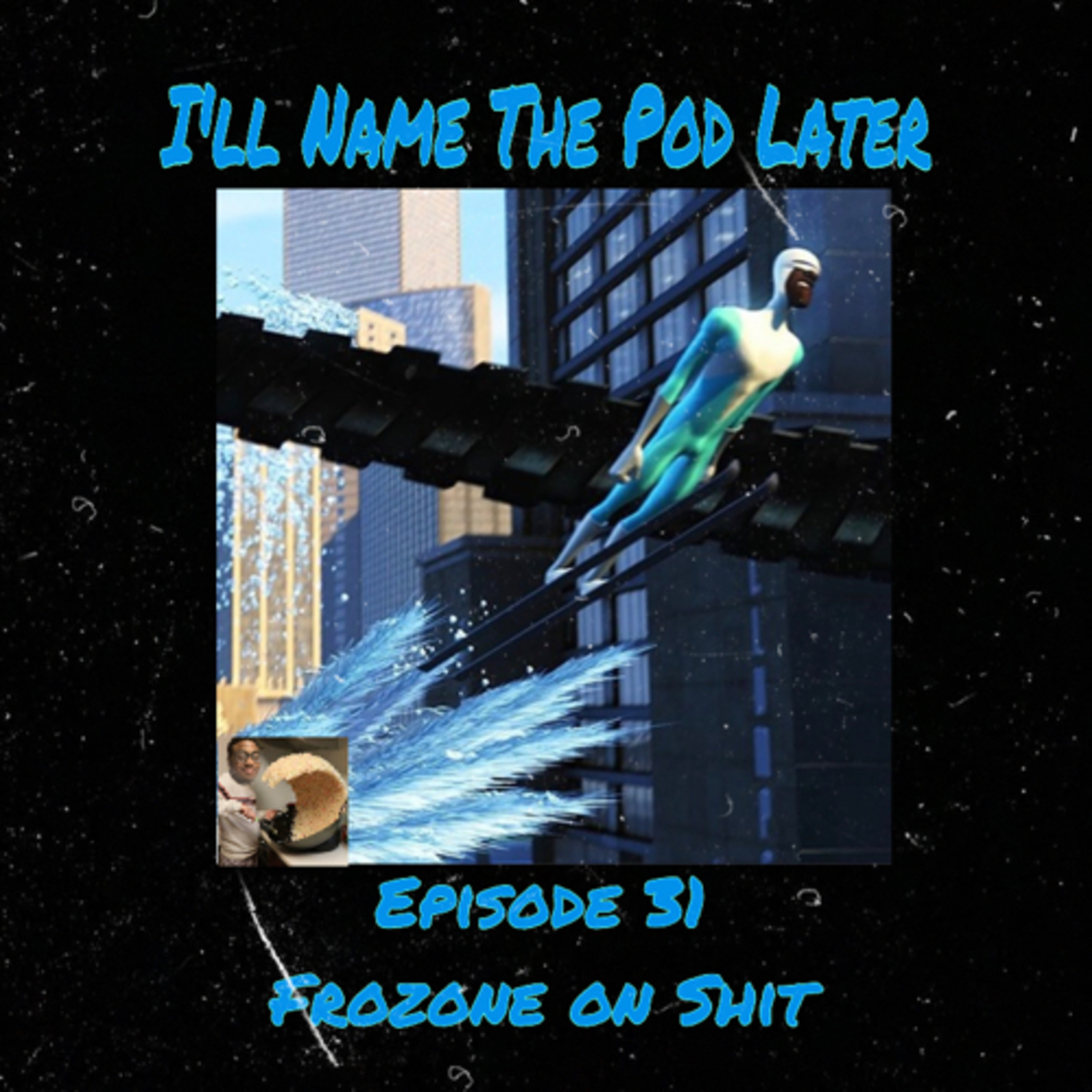 Frozone On Shit episode artwork