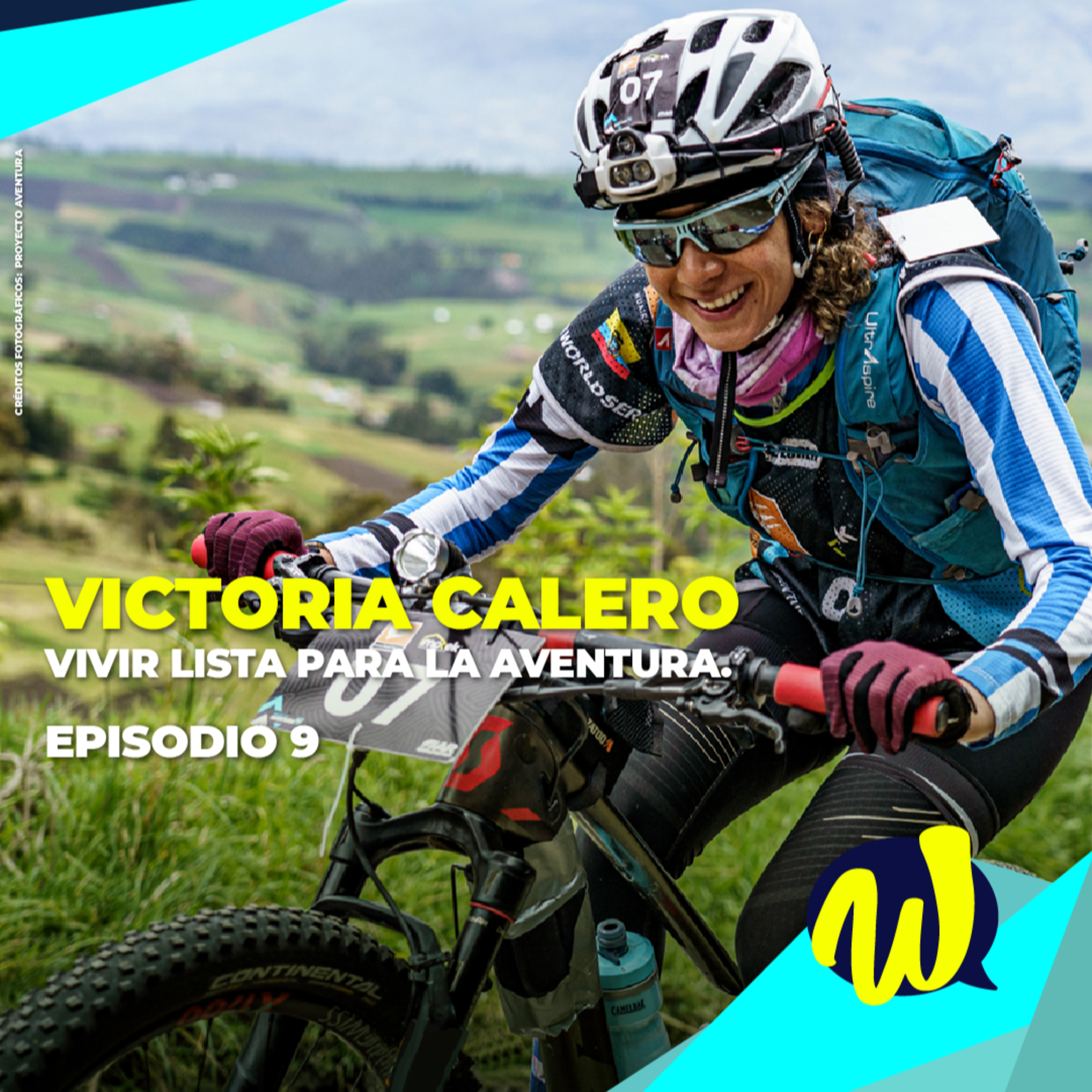 Ep9 - Victoria Calero: Vivir lista para la Aventura