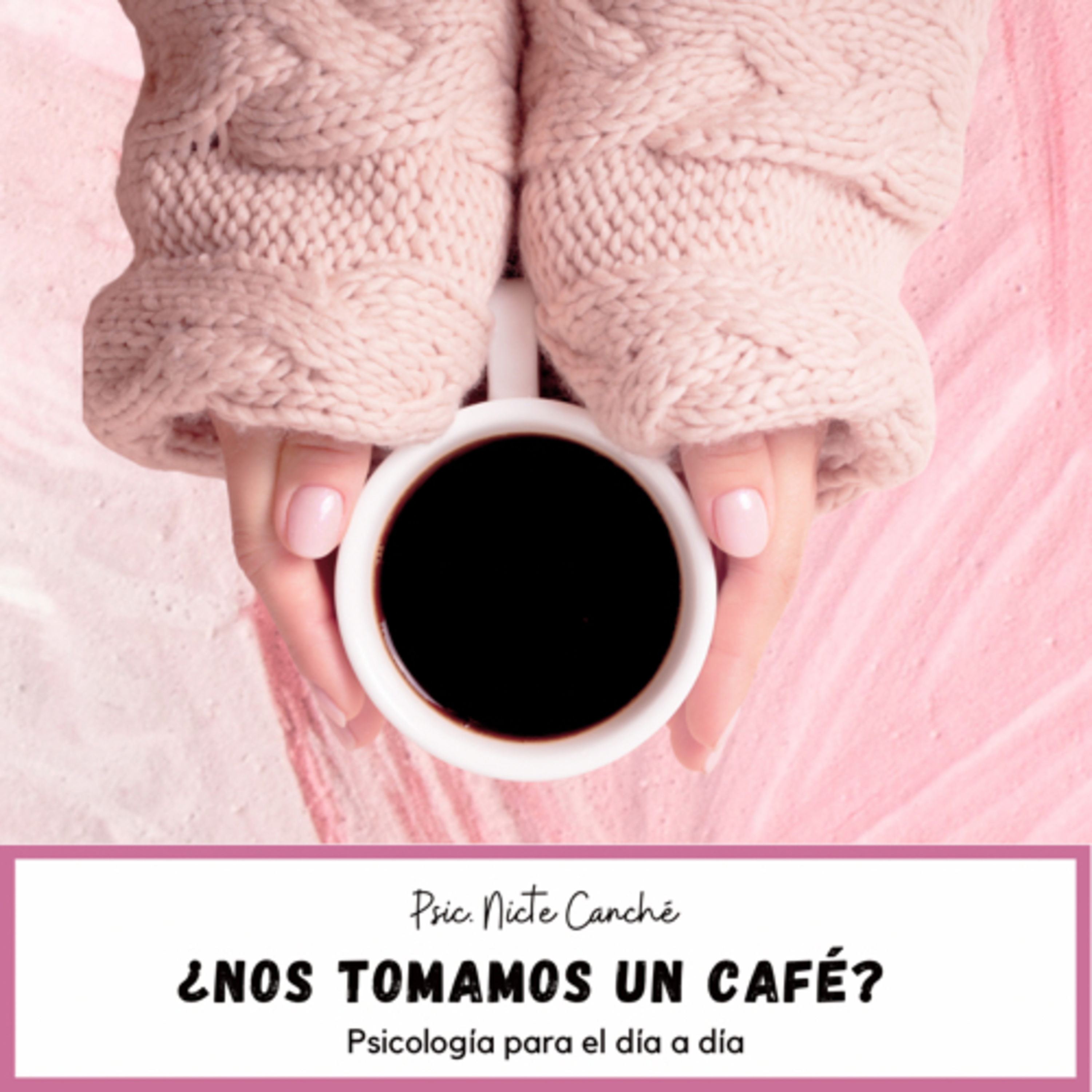 ¿Nos tomamos un café? Psicología para el día a día.