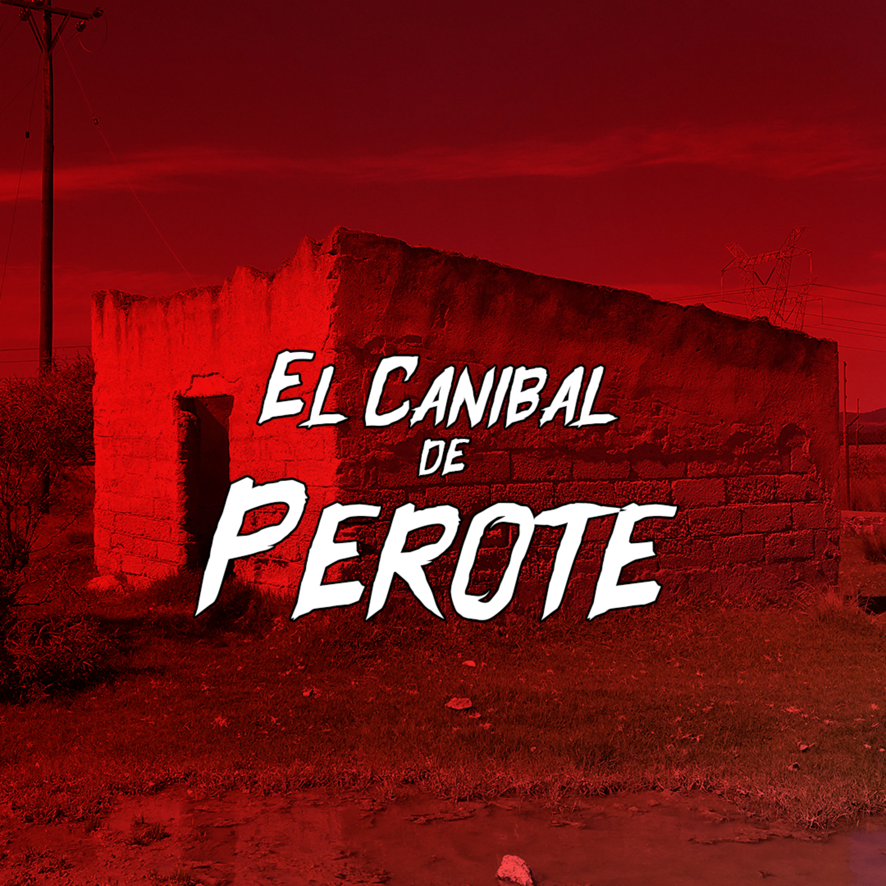 El Canibal de Perote episode artwork