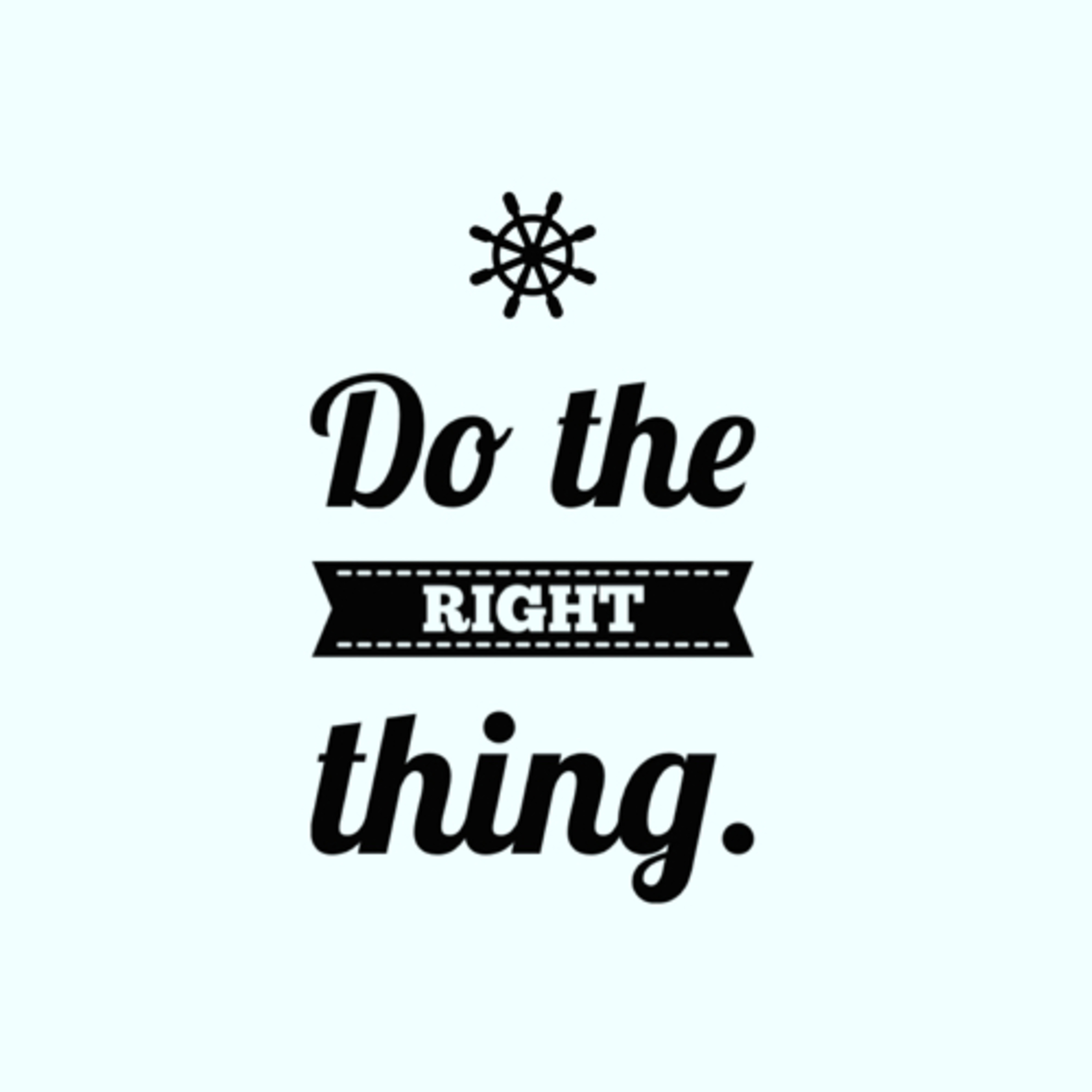 Do the right thing.  episode artwork