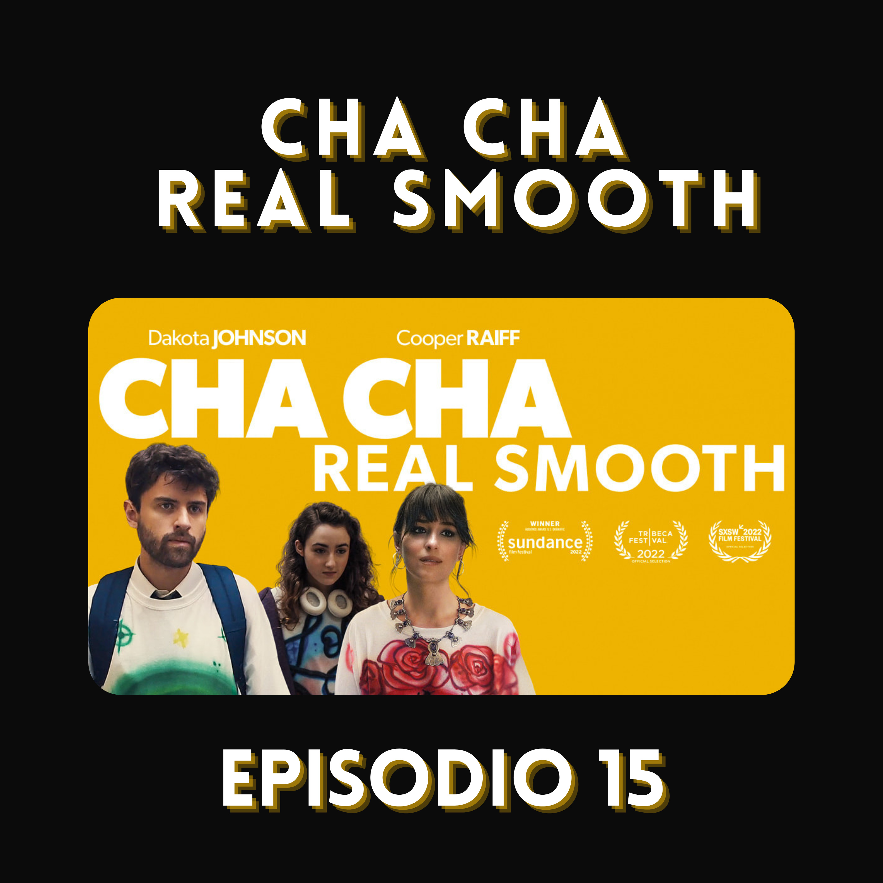 Episodio 15 - Cha Cha Real Smooth (2022) - Esta bien sonreír y esta bien ser nosotros mismos episode artwork