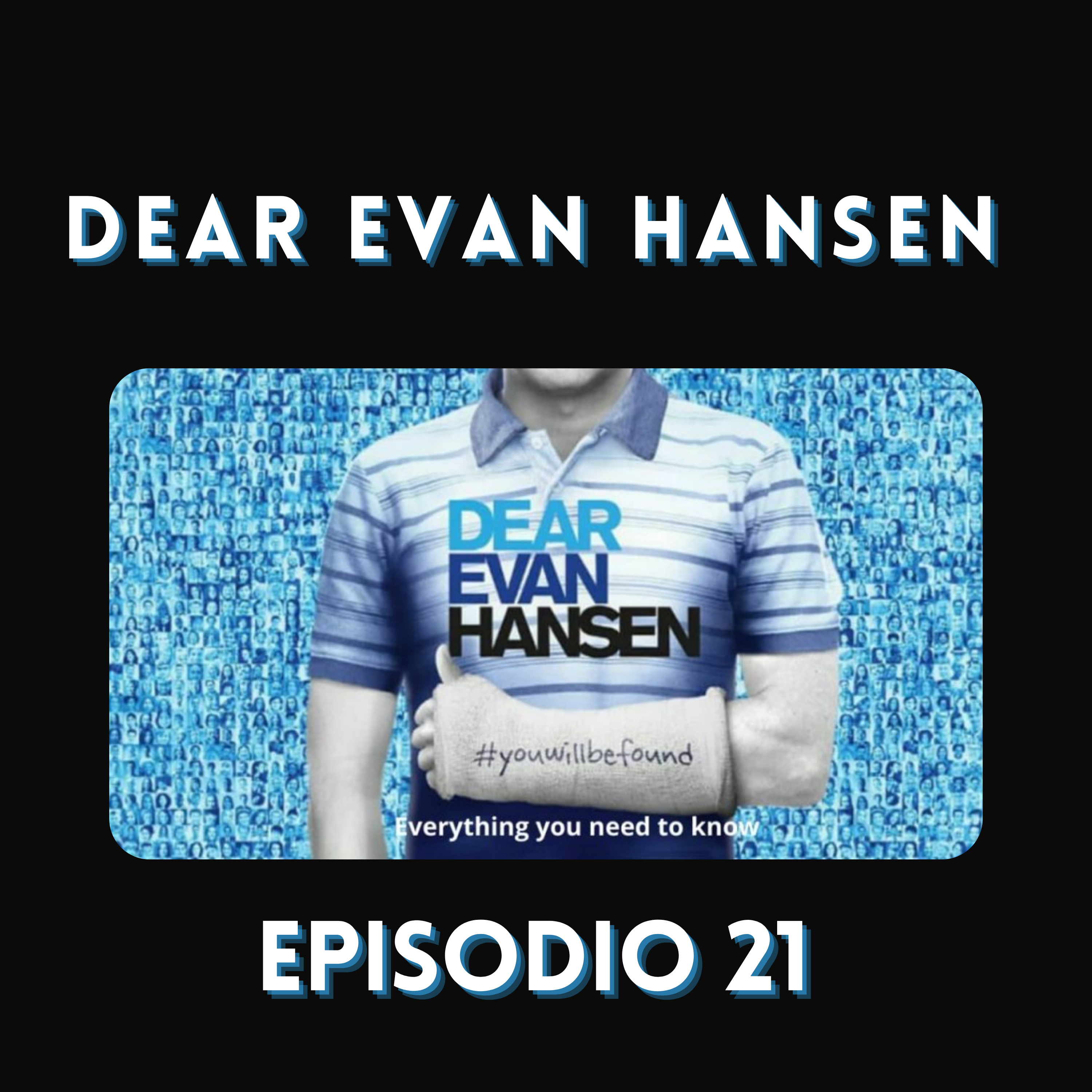 Episodio 21 - Dear Evan Hansen (2021) - Tranquilo Evan Hansen yo también tuve compañeros que se veían de 50 años  episode artwork