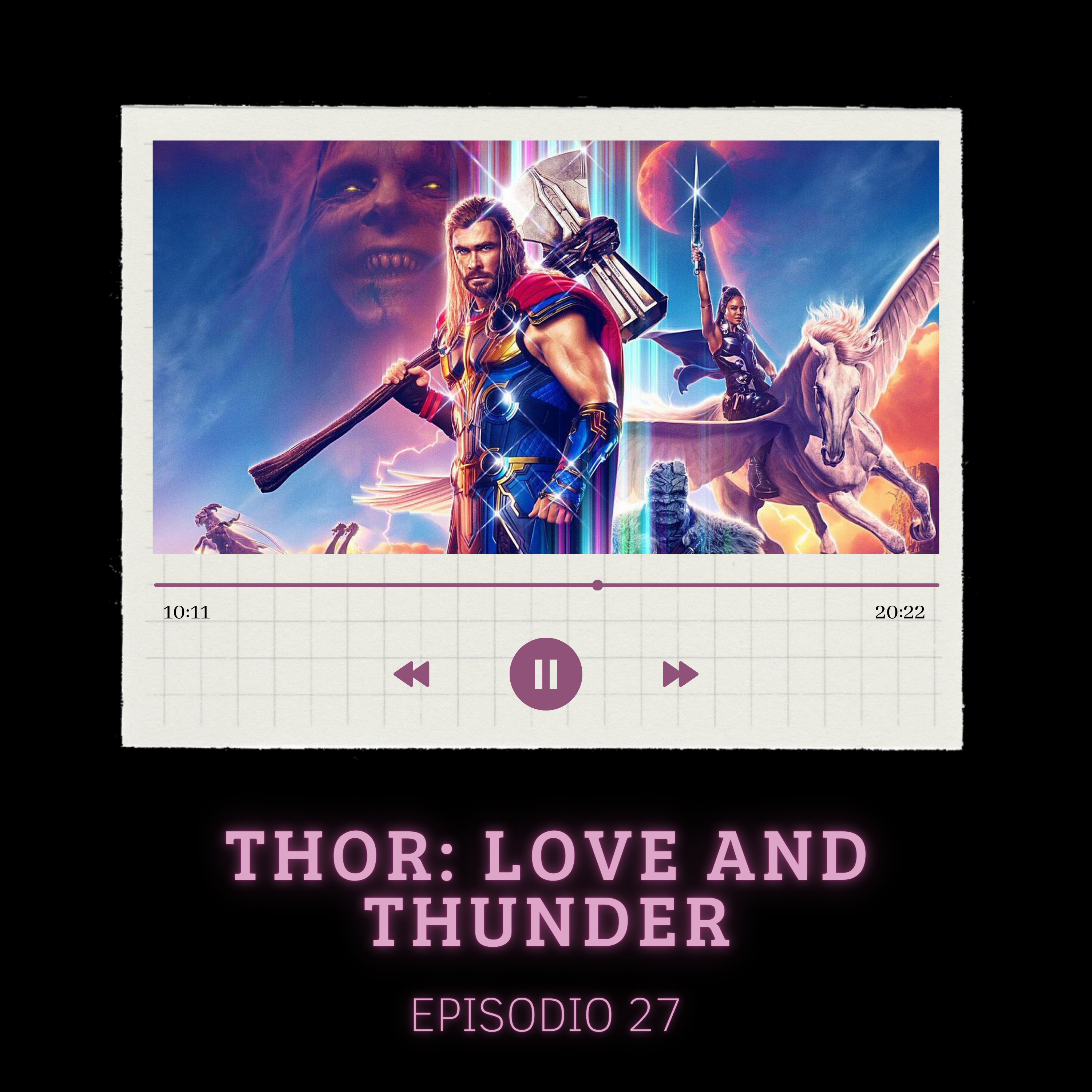 Episodio 27 - Thor: Love and Thunder (2022) - Mucho actor para poco personaje  episode artwork