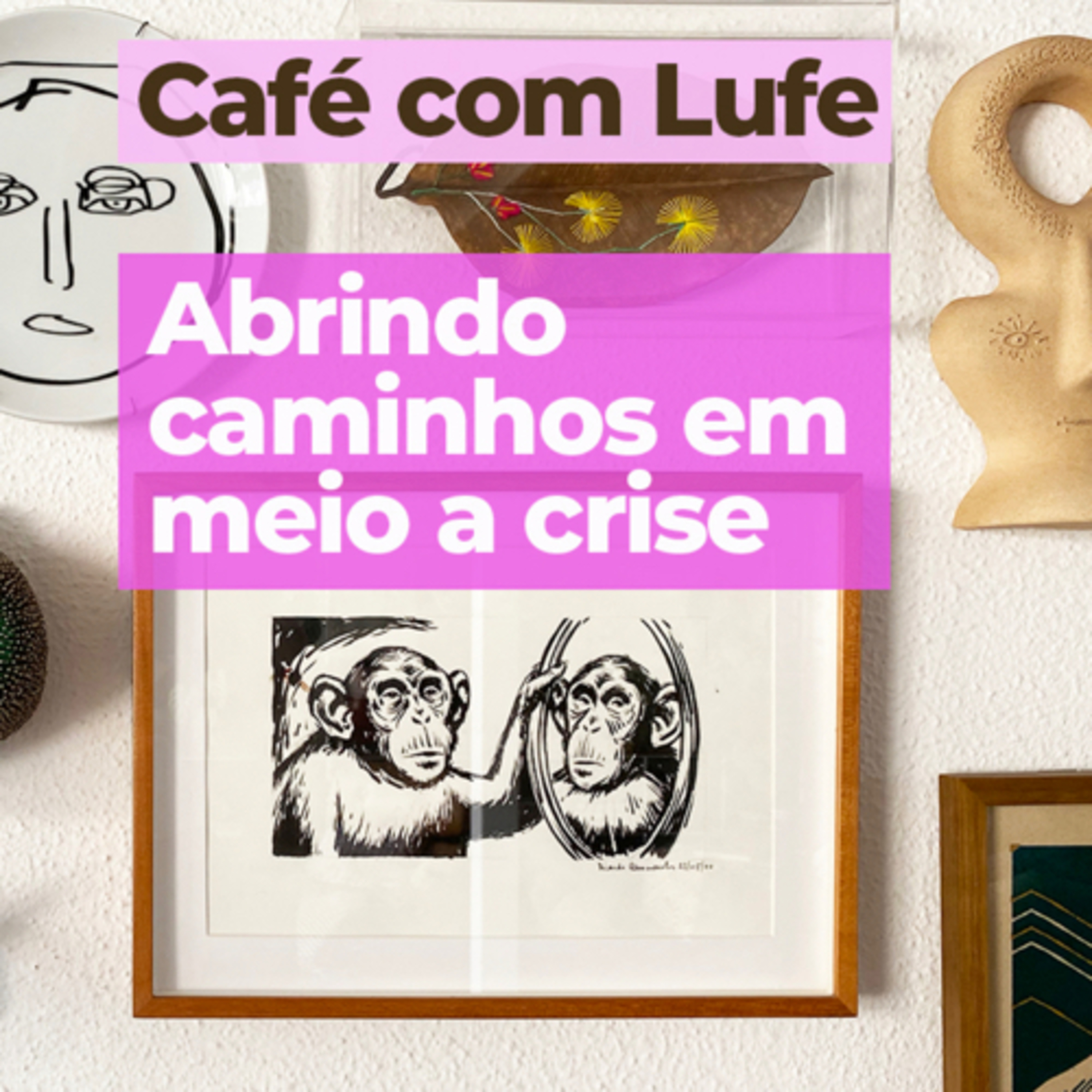 Café com Lufe