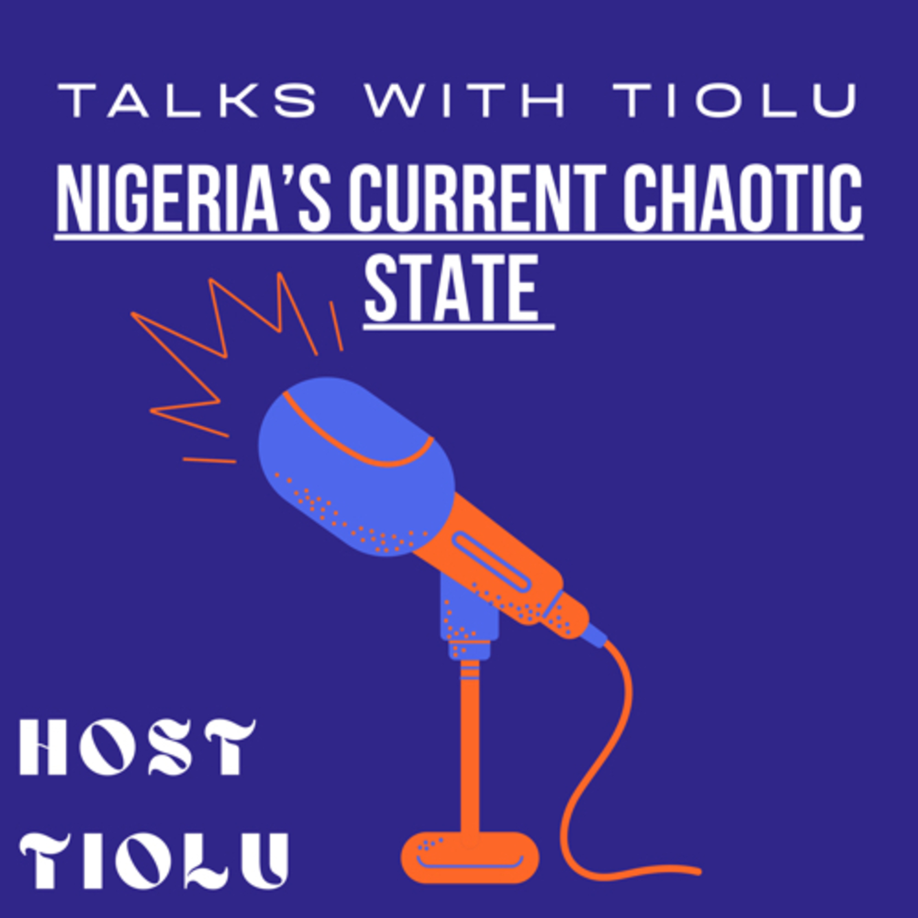 Nigeria’s Current Chaotic state episode artwork