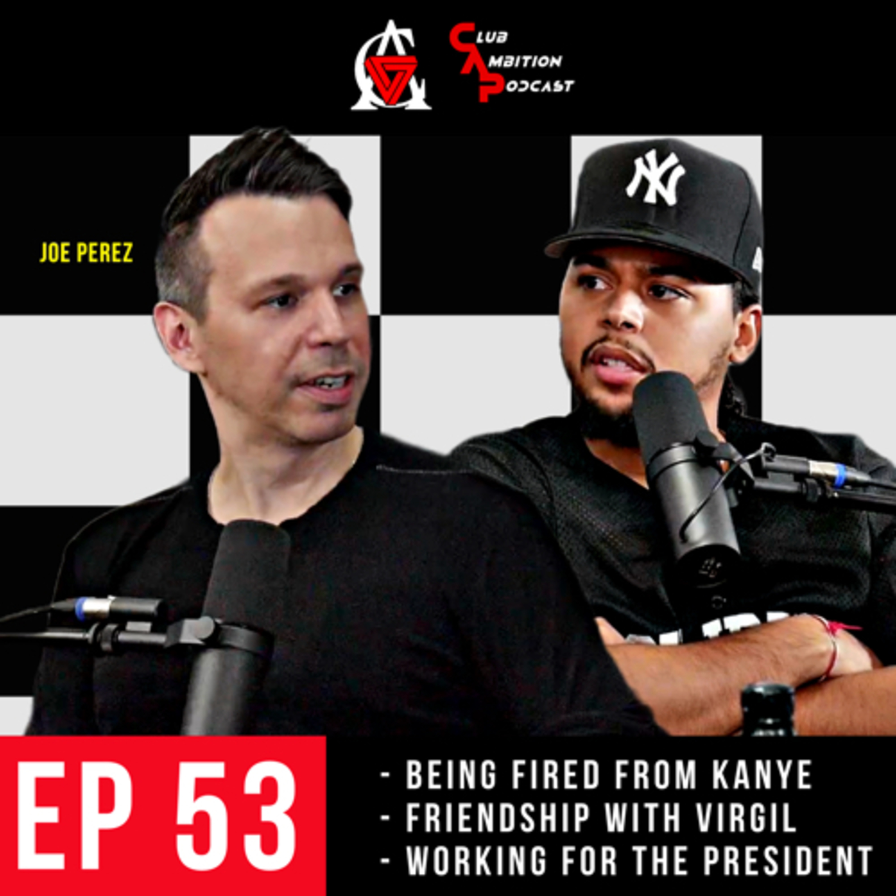 Episode 53 | Joe Perez On How Kanye Fired Him, His Friendship With Virgil, Working At Donda + More episode artwork