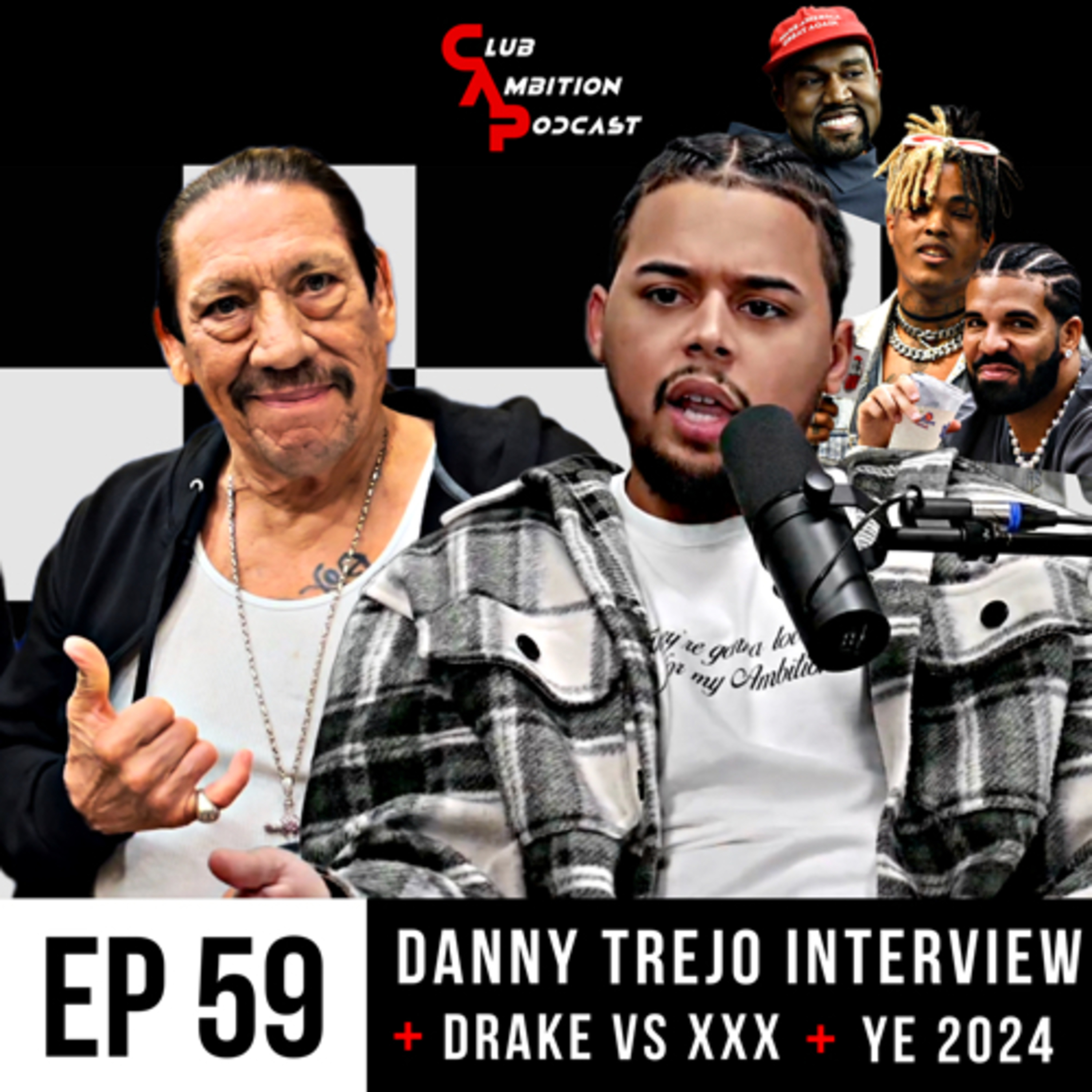 Episode 59 | Danny Trejo Interview + Drake vs XXXTENTACION, Kanye Runs For President 2024, Taylor Swift Ticketmaster Drama, Elon Musk Hates Alex Jones and MORE episode artwork