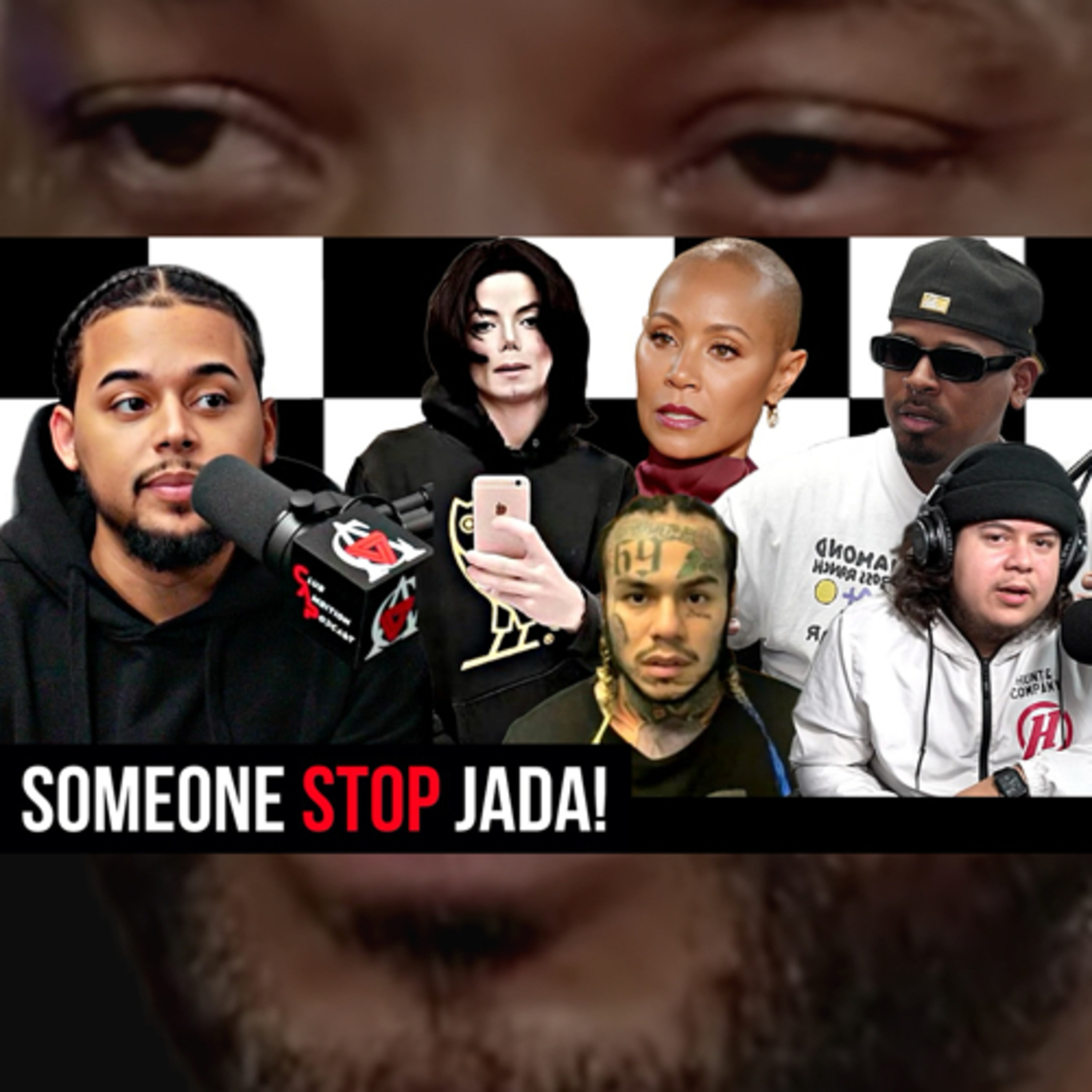 Episode 106 | Jada Must Be STOPPED, Drake DISRESPECTS Michael Jackson, 6ix9ine's Career Is OVER episode artwork