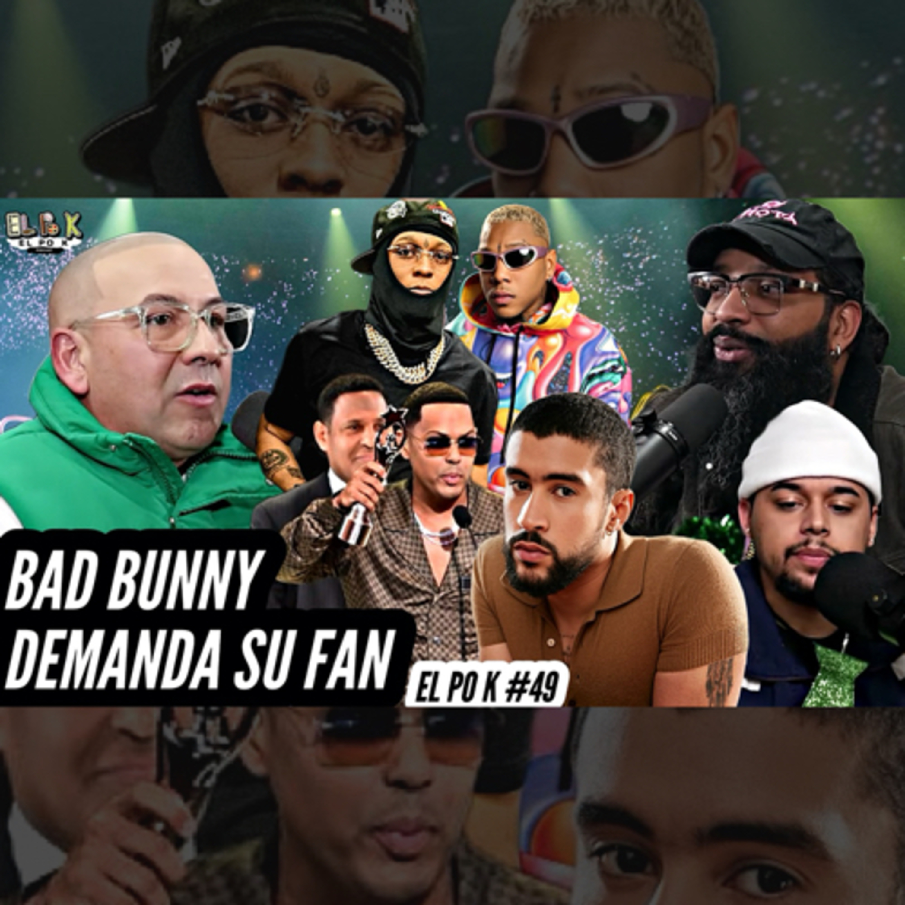 EL PO K #49 | BAD BUNNY DEMANDA SU FAN, ROCHY PELEA YOMEL Y ALOFOKE, LO MEJOR DE PREMIOS SOBERANO episode artwork