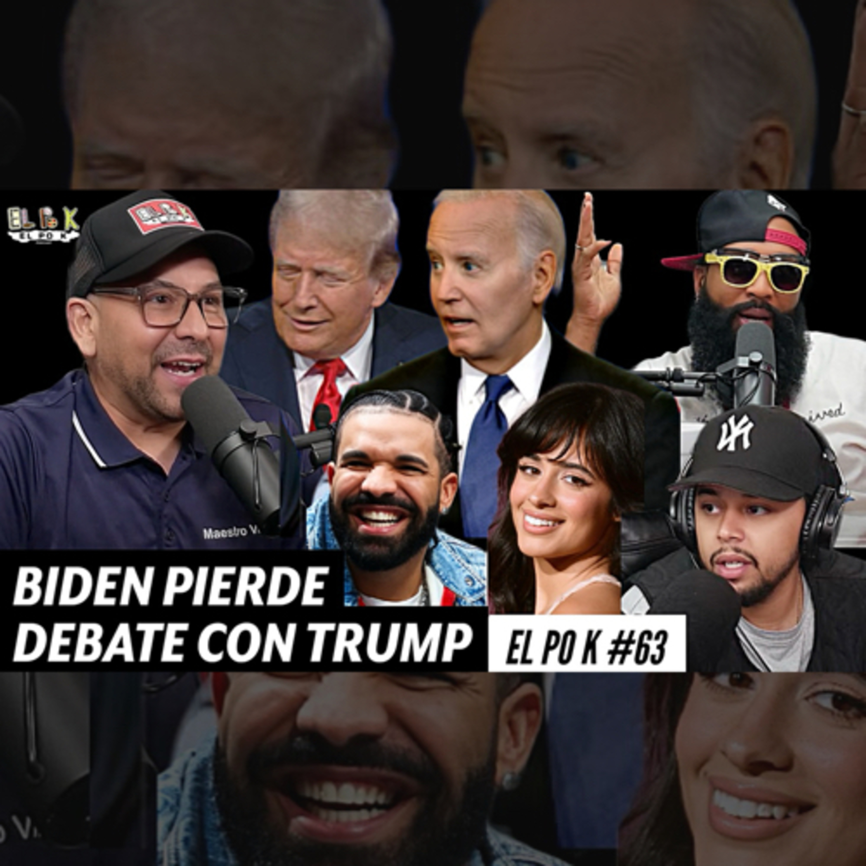 EL PO K #64 | BIDEN PIERDE DEBATE CON TRUMP, DRAKE TIRA NUEVO TEMA CON CAMILA CABELLO episode artwork