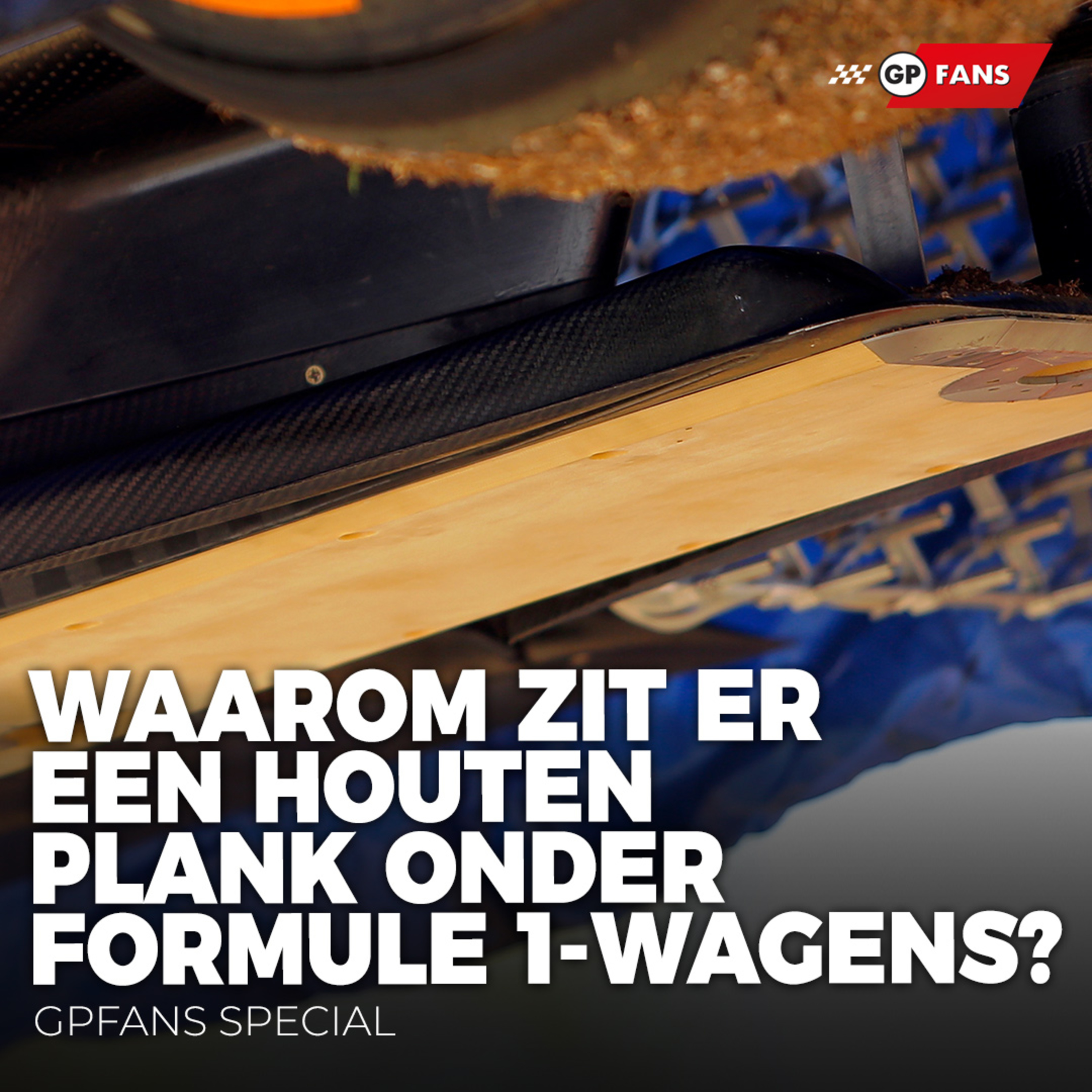 Waarom zit er een houten plank onder Formule 1-wagens? | GPFans Special episode artwork