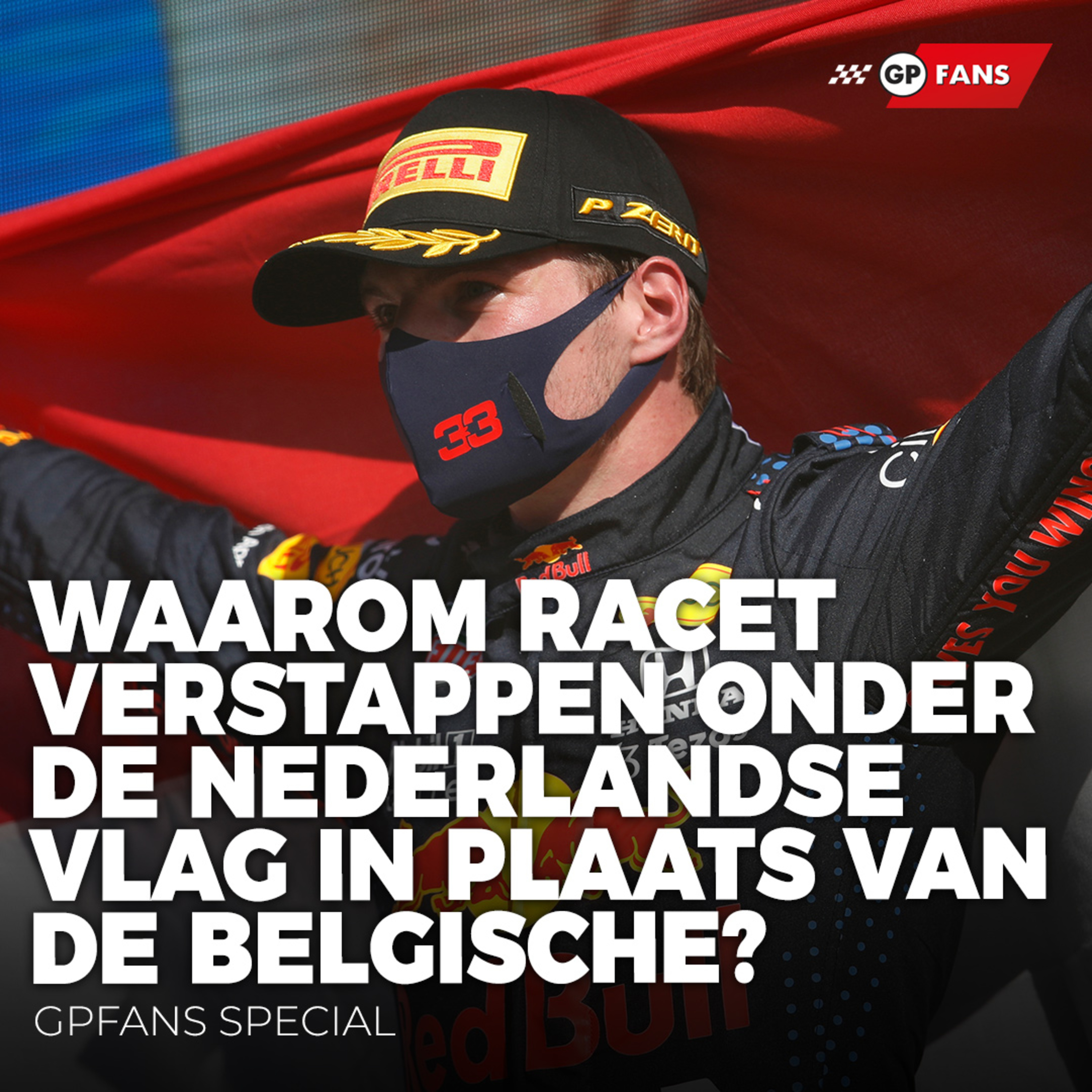 Waarom racet Max Verstappen onder de Nederlandse vlag in plaats van de Belgische? | GPFans Special episode artwork
