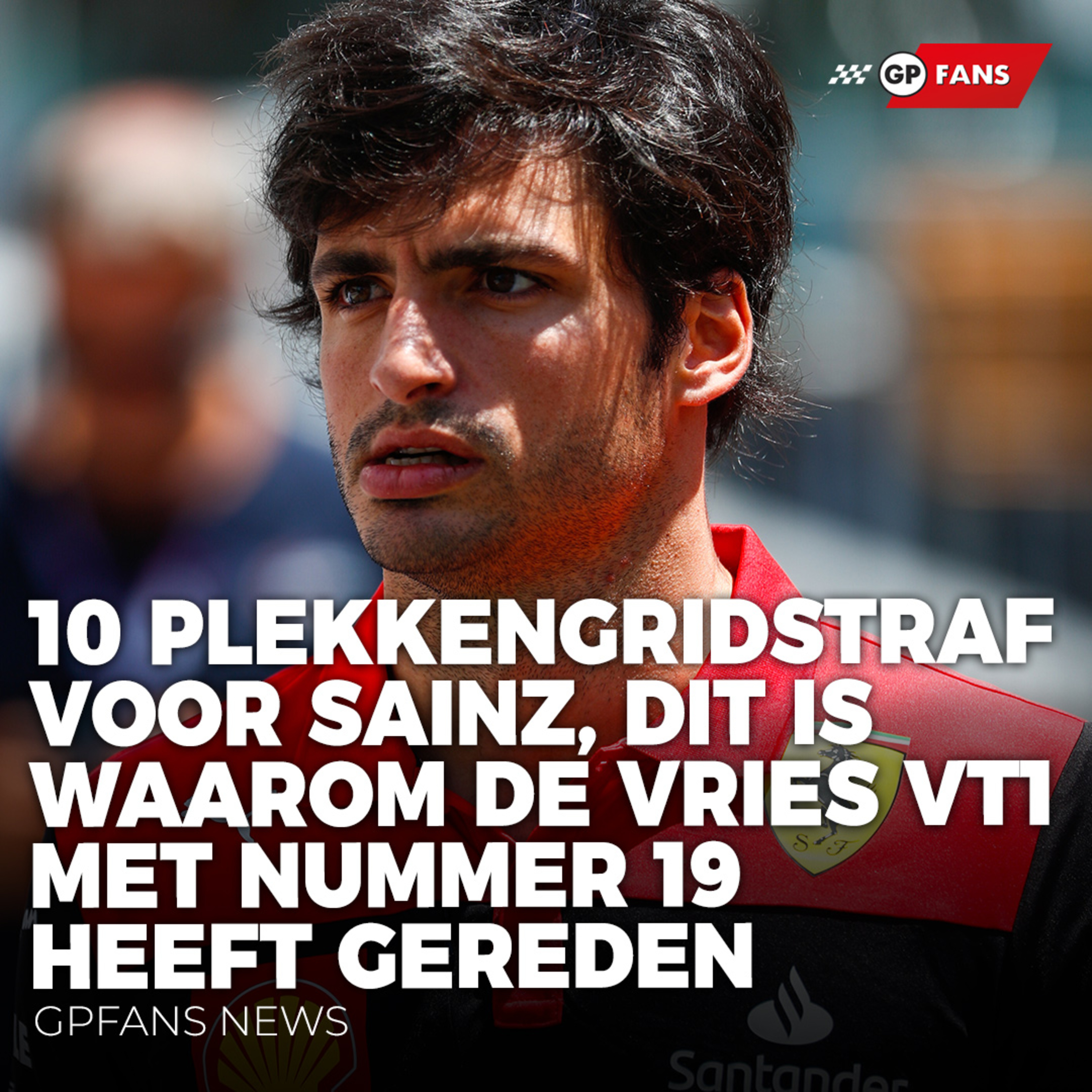 10 plekken gridstraf voor Sainz, dit is waarom De Vries VT1 met nummer 19 heeft gereden | GPFans episode artwork