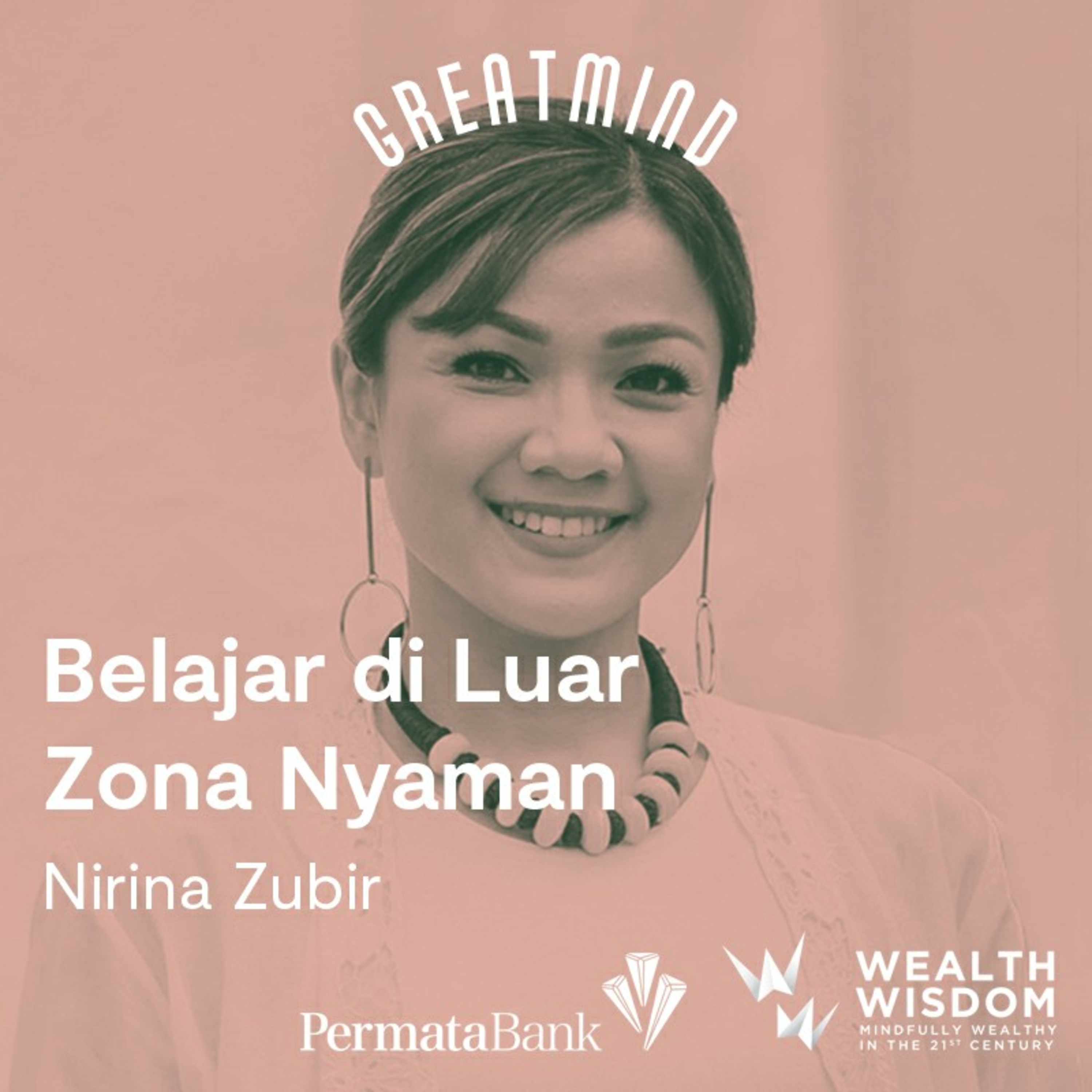 Wealth Wisdom Presents Nirina Zubir: Belajar Di Luar Zona Nyaman
