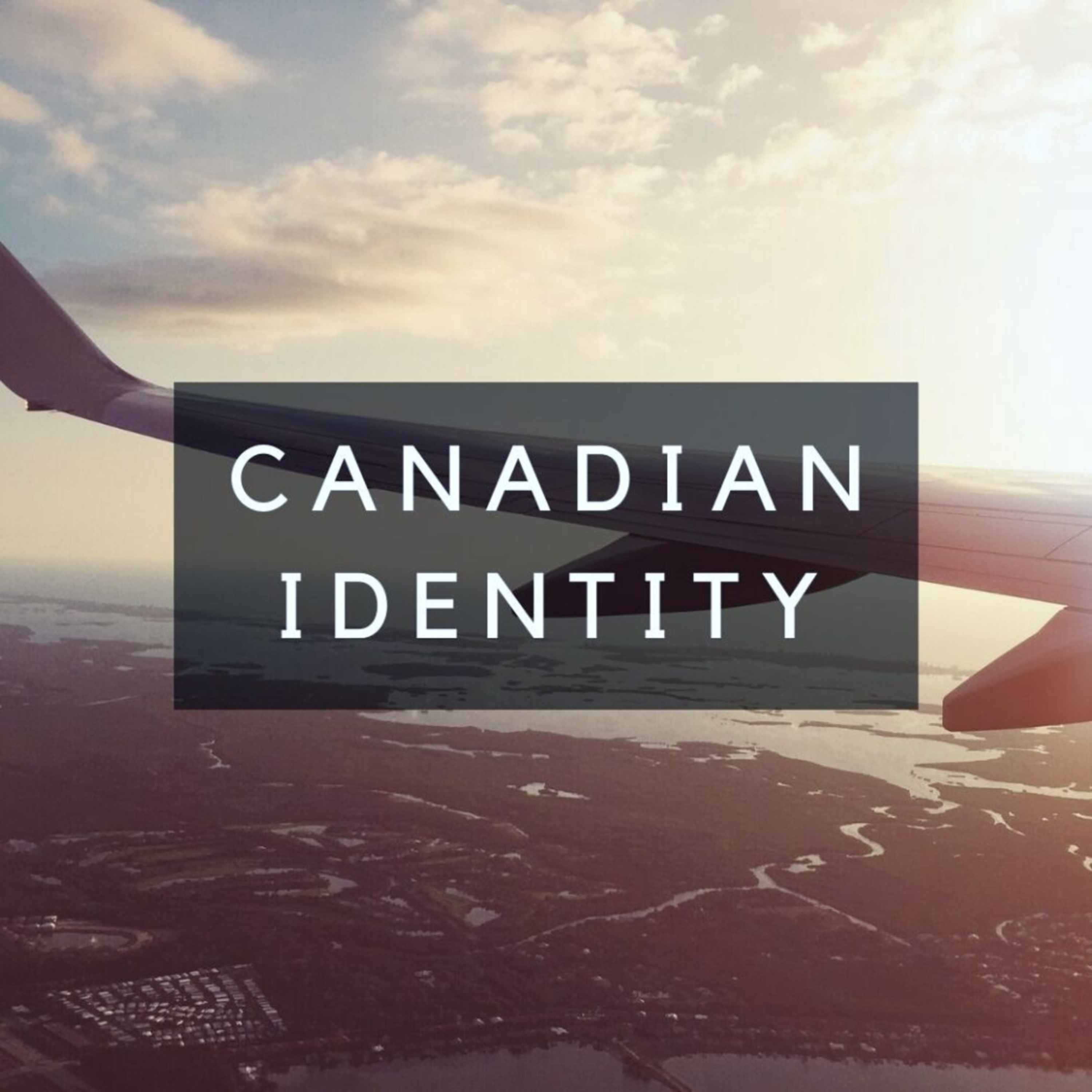 Thoughts On...Canadian Identity