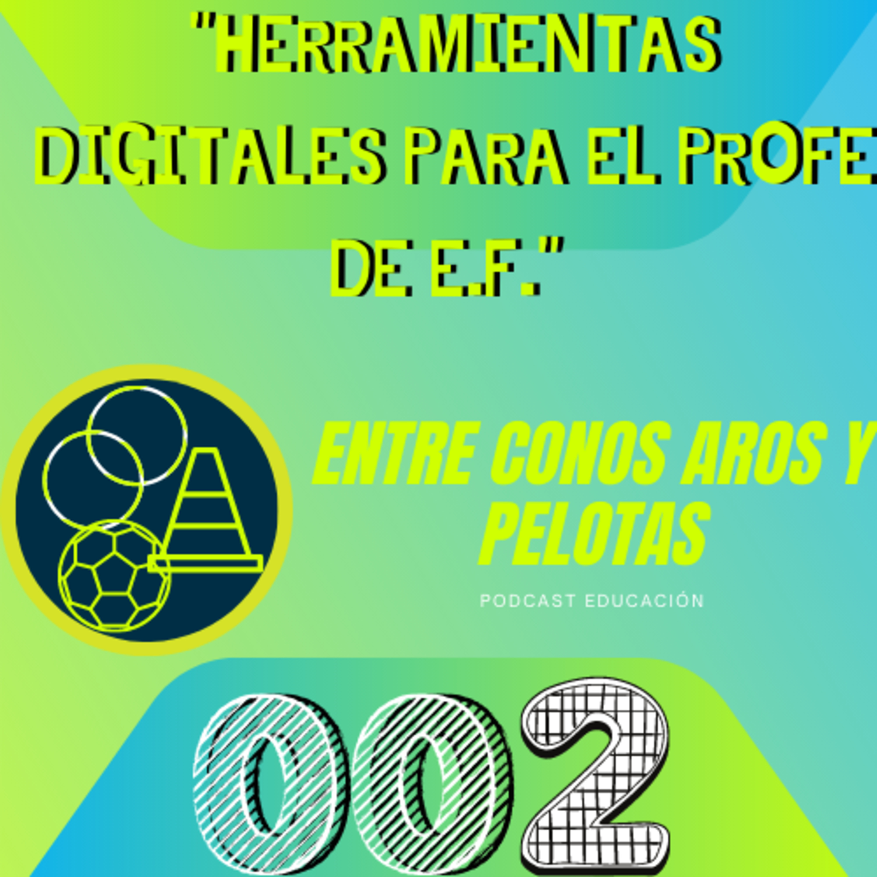 002 HERRAMIENTAS DIGITALES PARA EL MAESTRO DE EDUCACIÓN FÍSICA