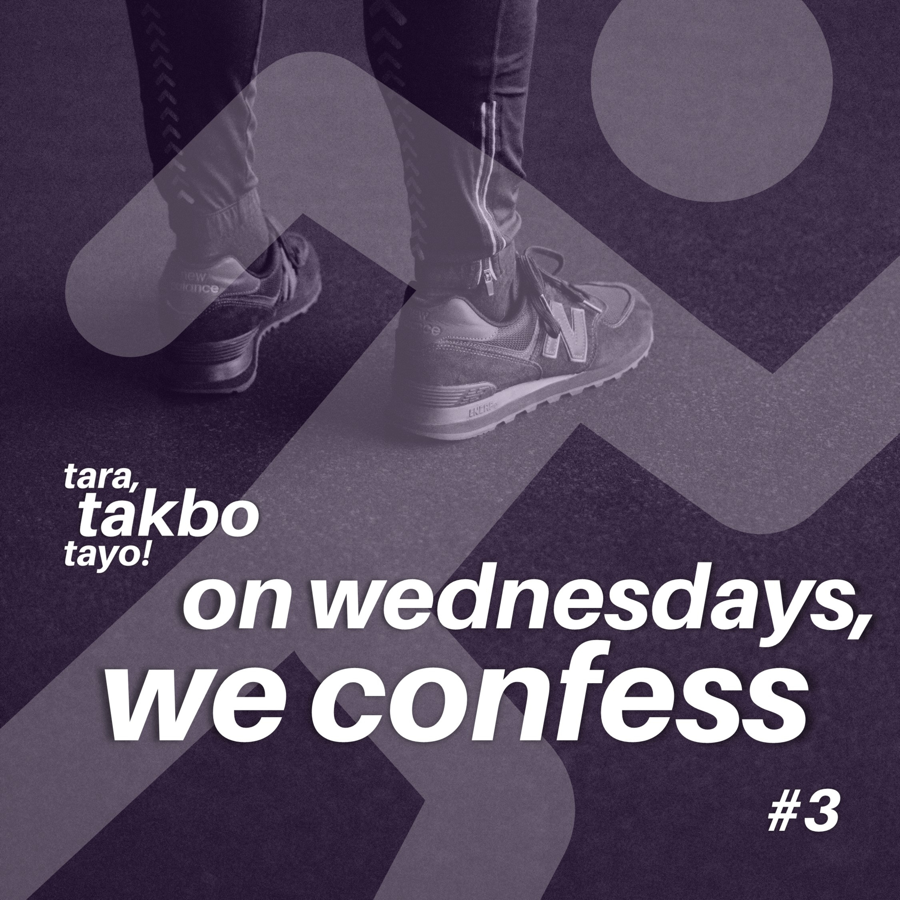 On Wednesdays, We Confess #3
