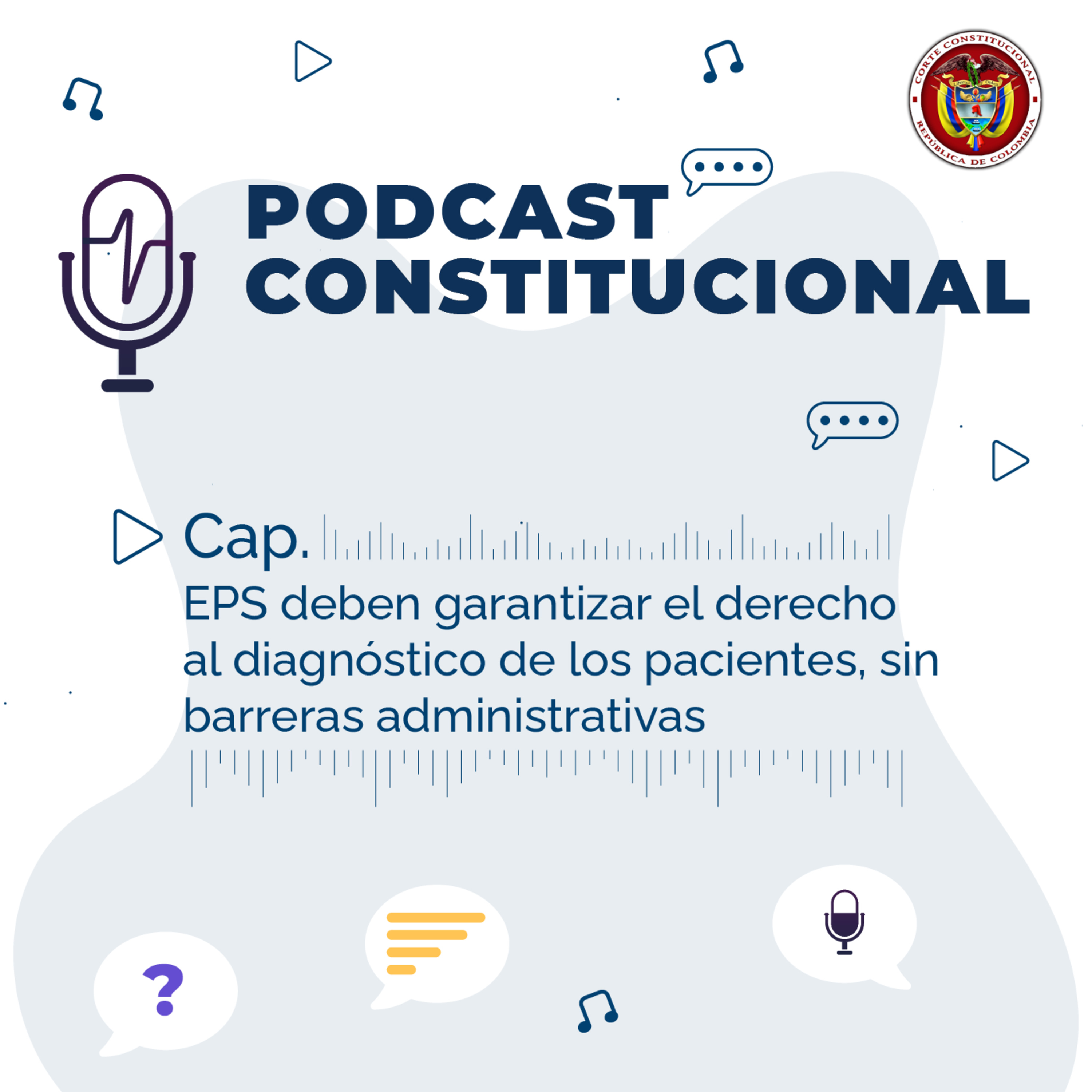 Cap. 30 EPS deben garantizar el derecho al diagnóstico de los pacientes, sin barreras administrativas episode artwork