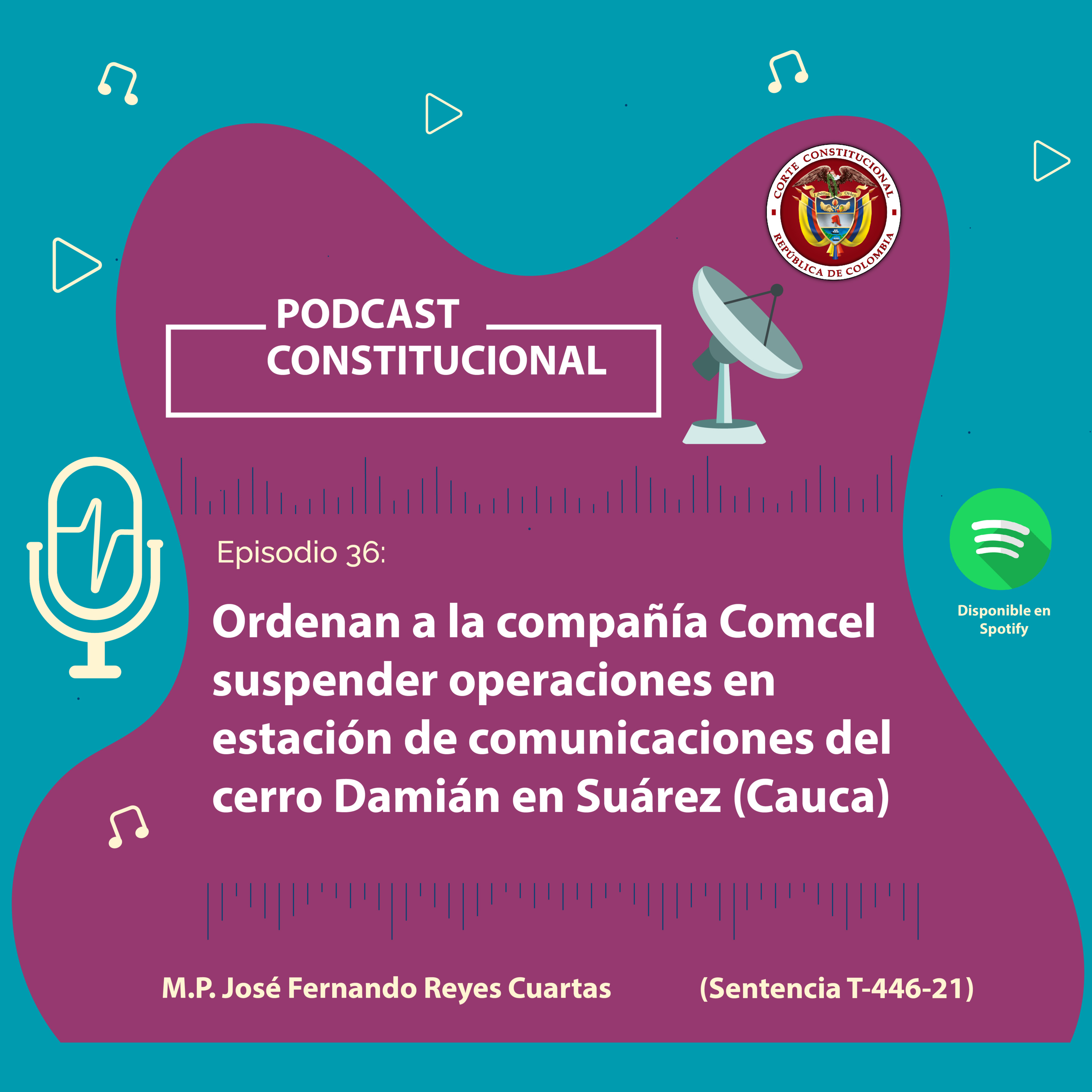 Capítulo No.36. Ordenan a la compañía Comcel suspender operaciones en estación de comunicaciones del cerro Damián en Suárez (Cauca) episode artwork