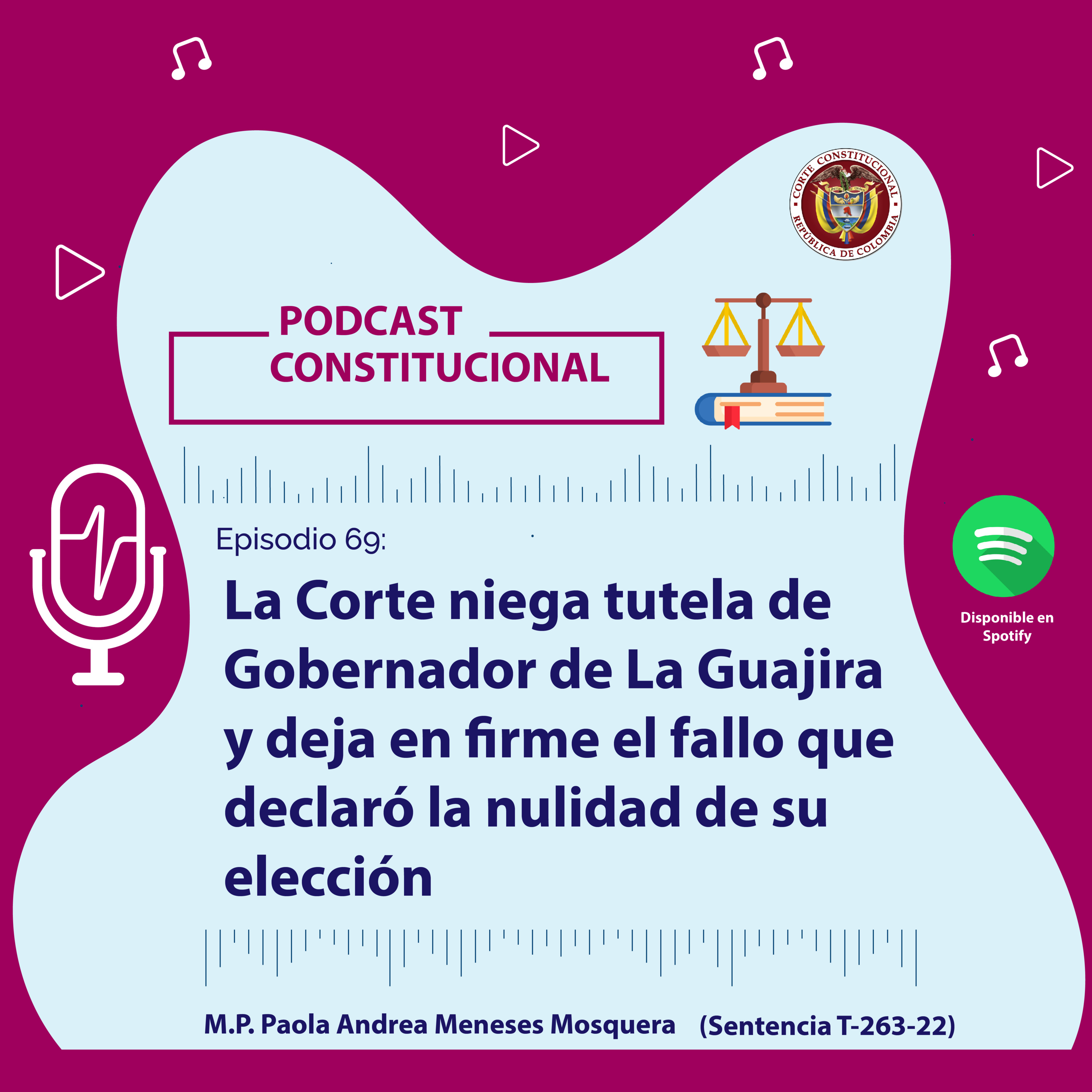 Capítulo No.69. La Corte niega tutela de Gobernador de La Guajira y deja en firme el fallo que declaró la nulidad de su elección episode artwork