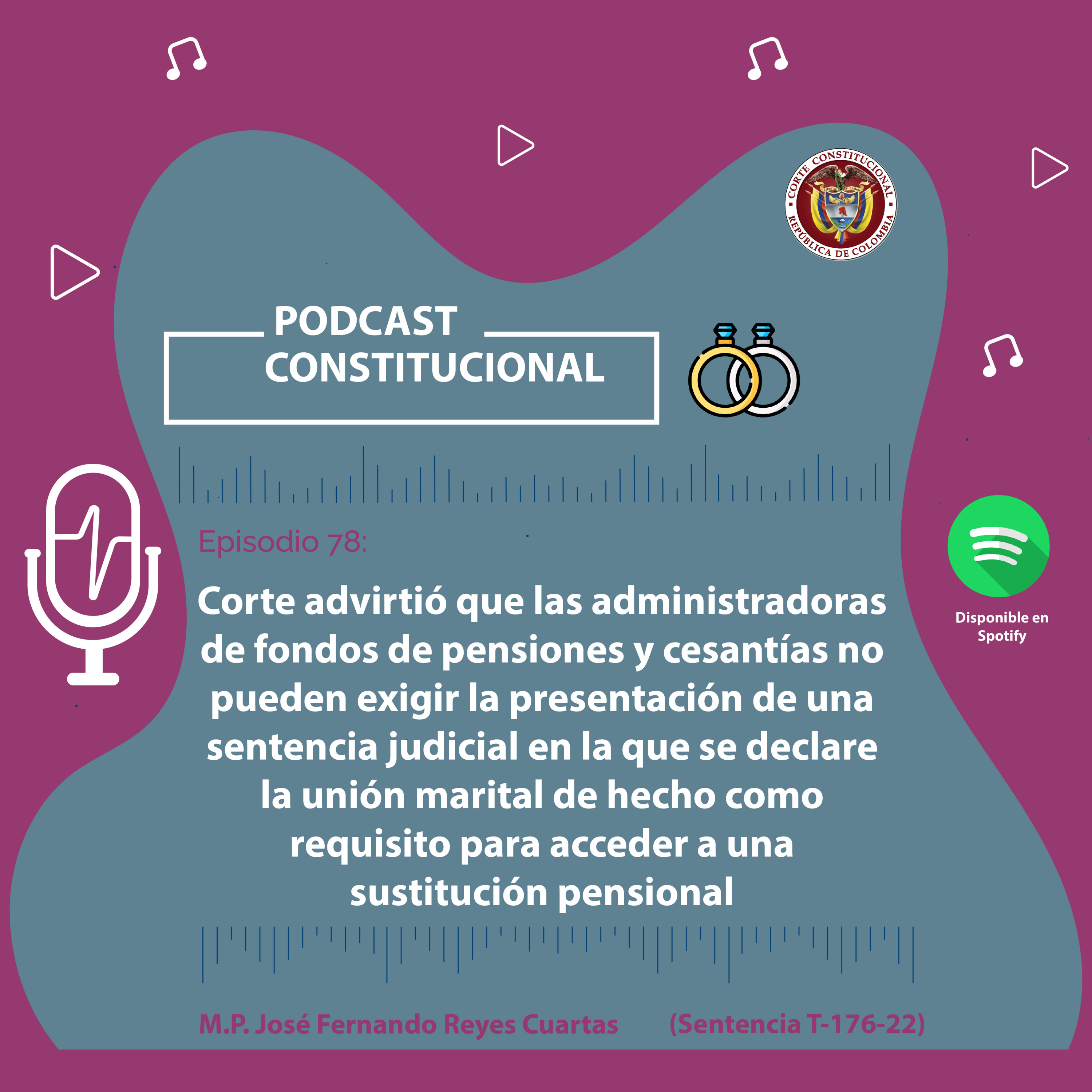 Capítulo No.78. : Corte advirtió que las administradoras de fondos de pensiones y cesantías no pueden exigir la presentación de una sentencia judicial en la que se declare la unión marital de hecho  episode artwork
