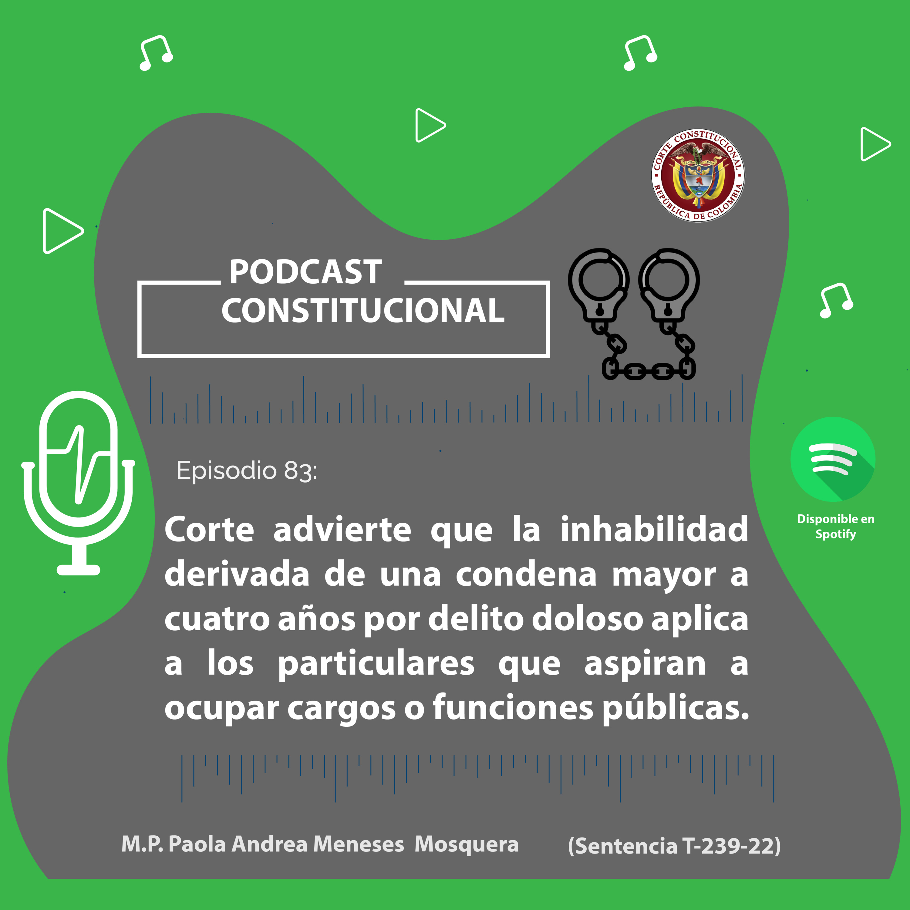 Capítulo No.83. Corte advierte que la inhabilidad derivada de una condena mayor a cuatro años por delito doloso aplica a los particulares que aspiran a ocupar cargos o funciones públicas episode artwork