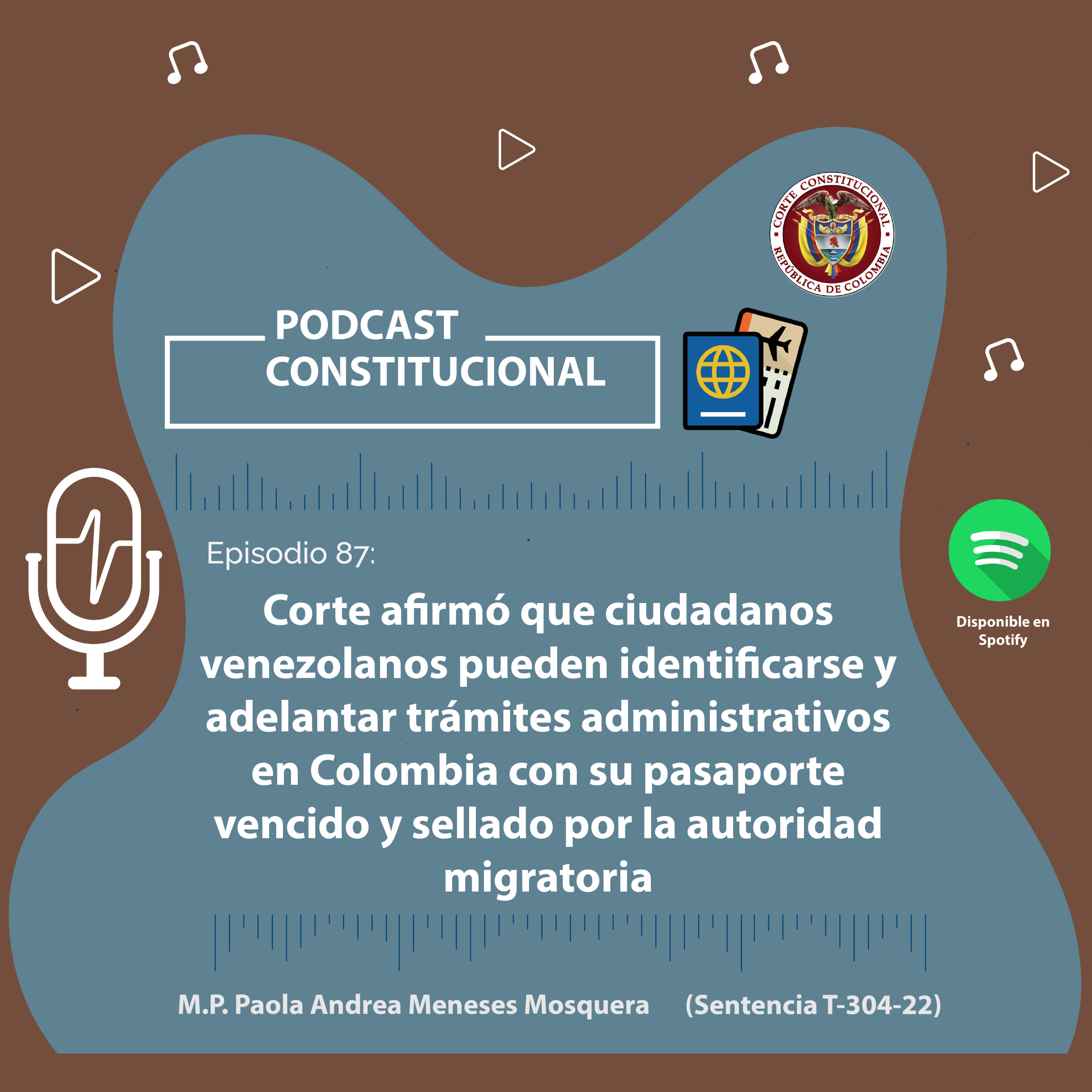 Capítulo No.87. Corte afirmó que ciudadanos venezolanos pueden identificarse y adelantar trámites administrativos en Colombia con su pasaporte vencido y sellado por la autoridad migratoria episode artwork