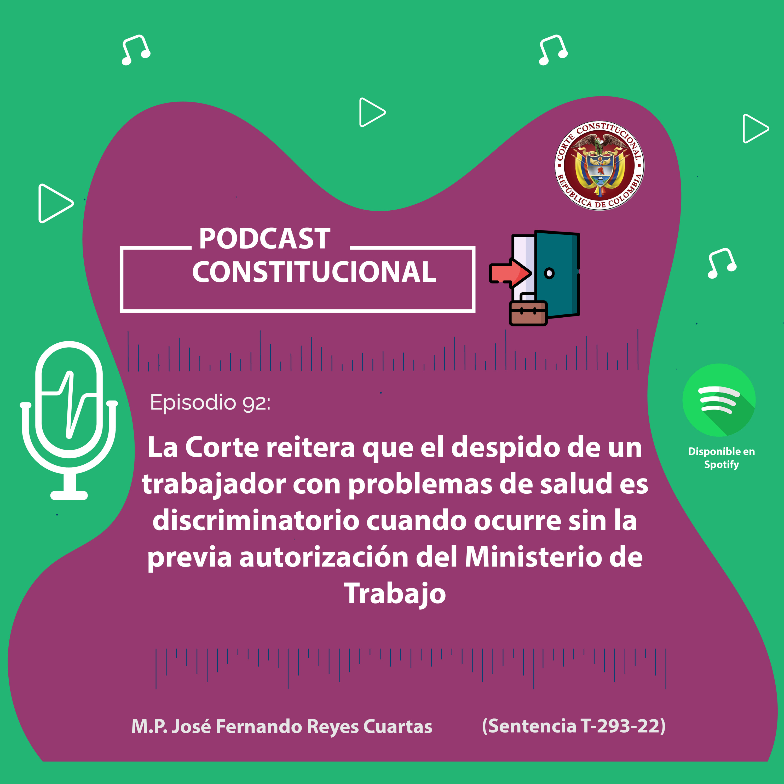 Capítulo No.92. La Corte reitera que el despido de un trabajador con problemas de salud es discriminatorio cuando ocurre sin la previa autorización del Ministerio de Trabajo episode artwork