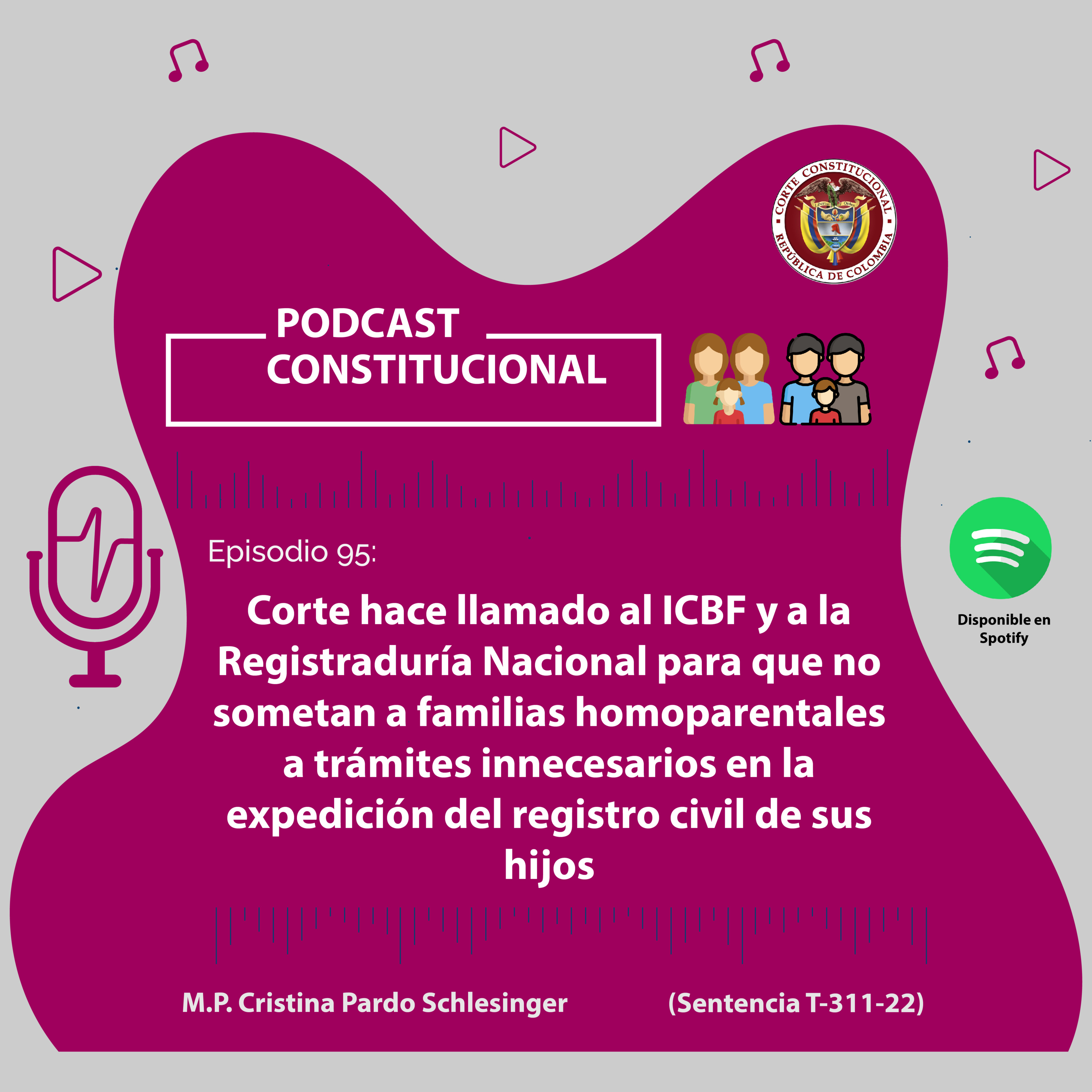 Capítulo No.95. Corte hace llamado al ICBF y a la Registraduría Nacional para que no sometan a familias homoparentales a trámites innecesarios en la expedición del registro civil de sus hijos episode artwork