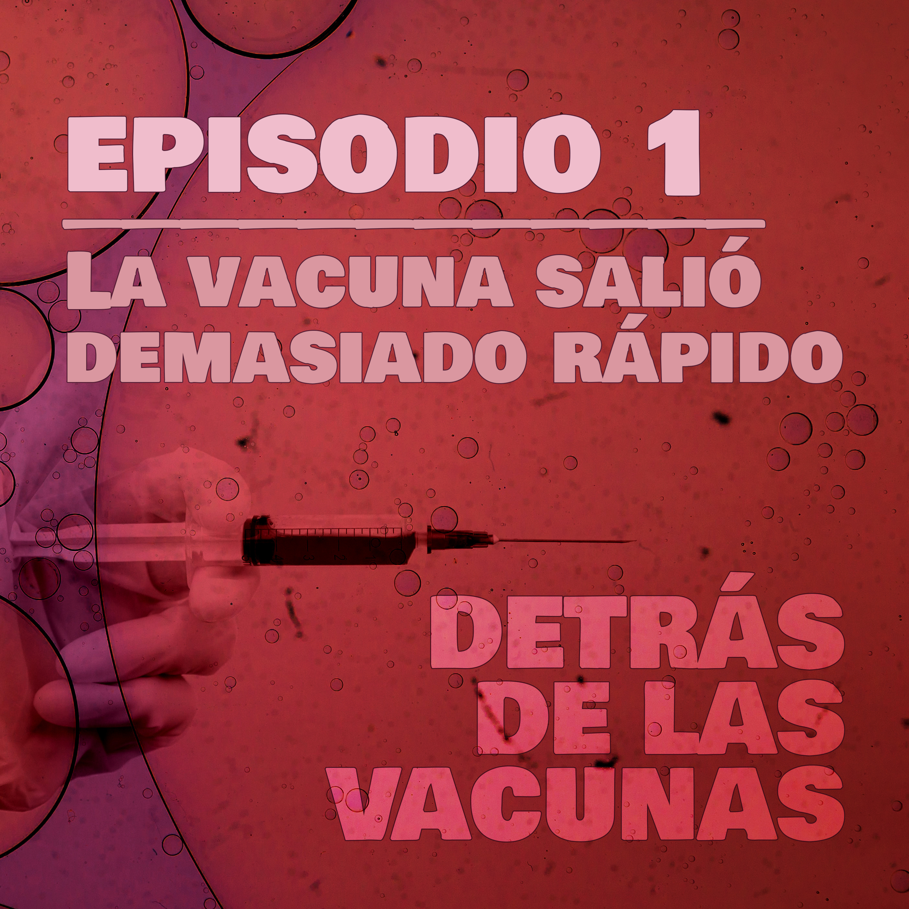 Detrás de las Vacunas