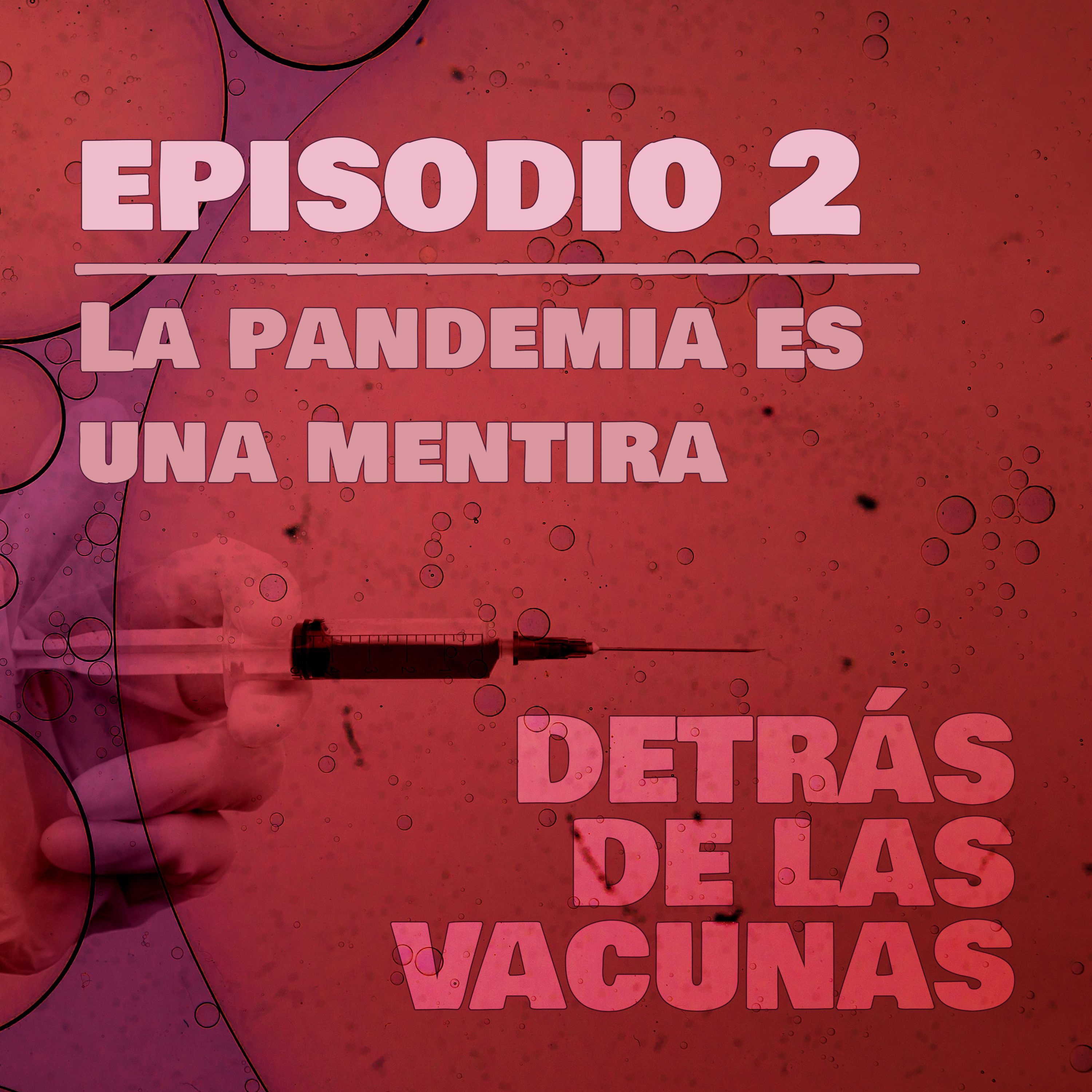 Detrás de las Vacunas