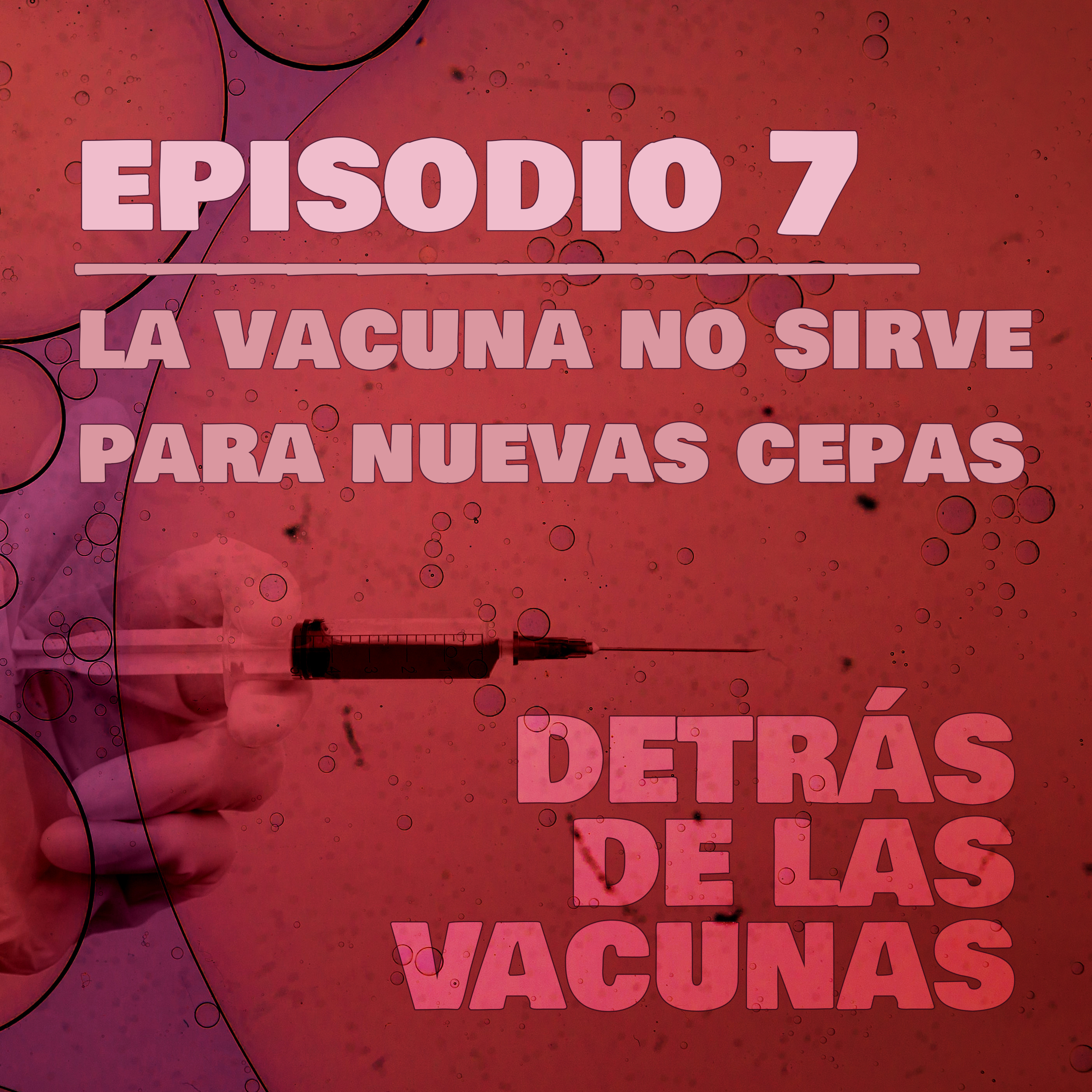 Detrás de las Vacunas