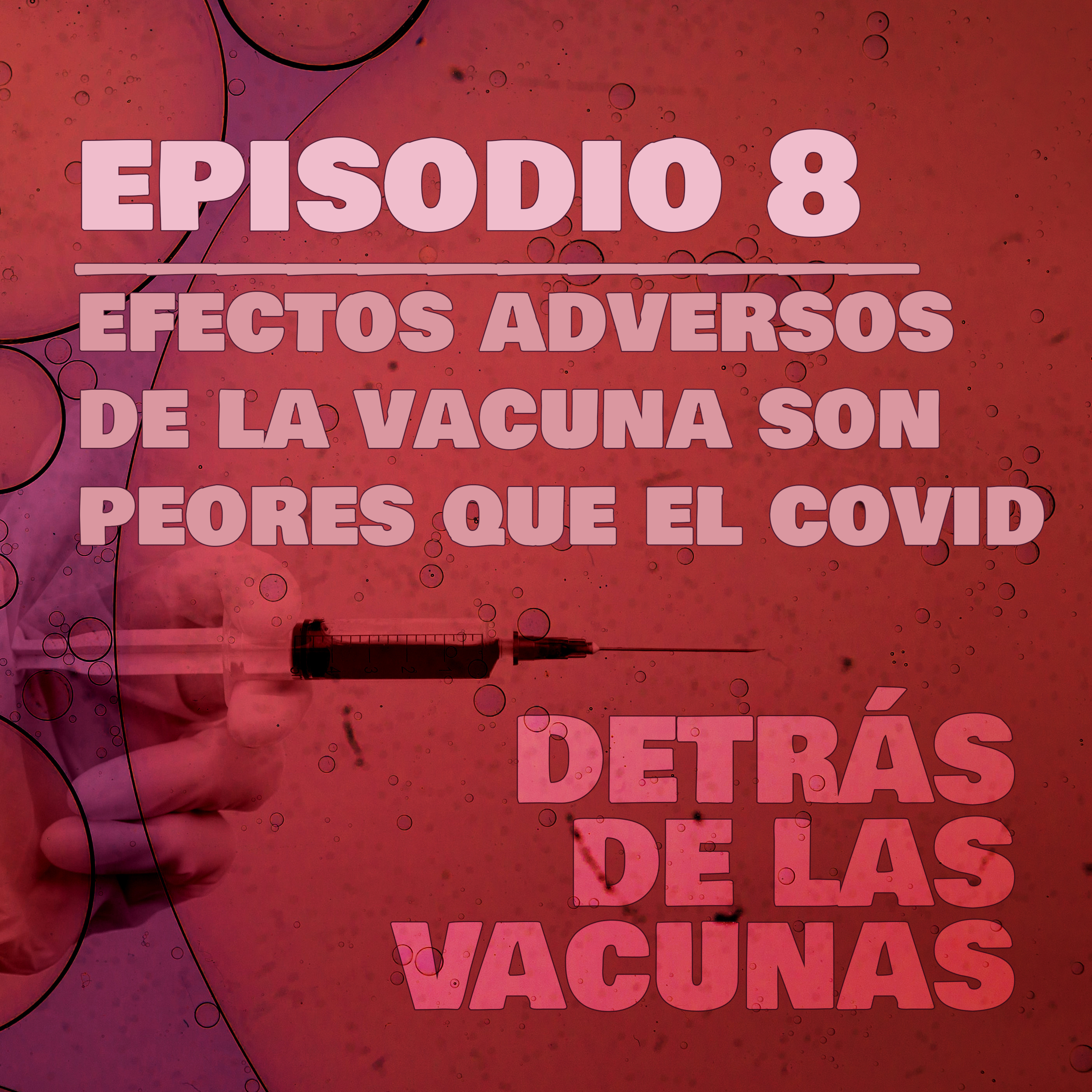 Detrás de las Vacunas