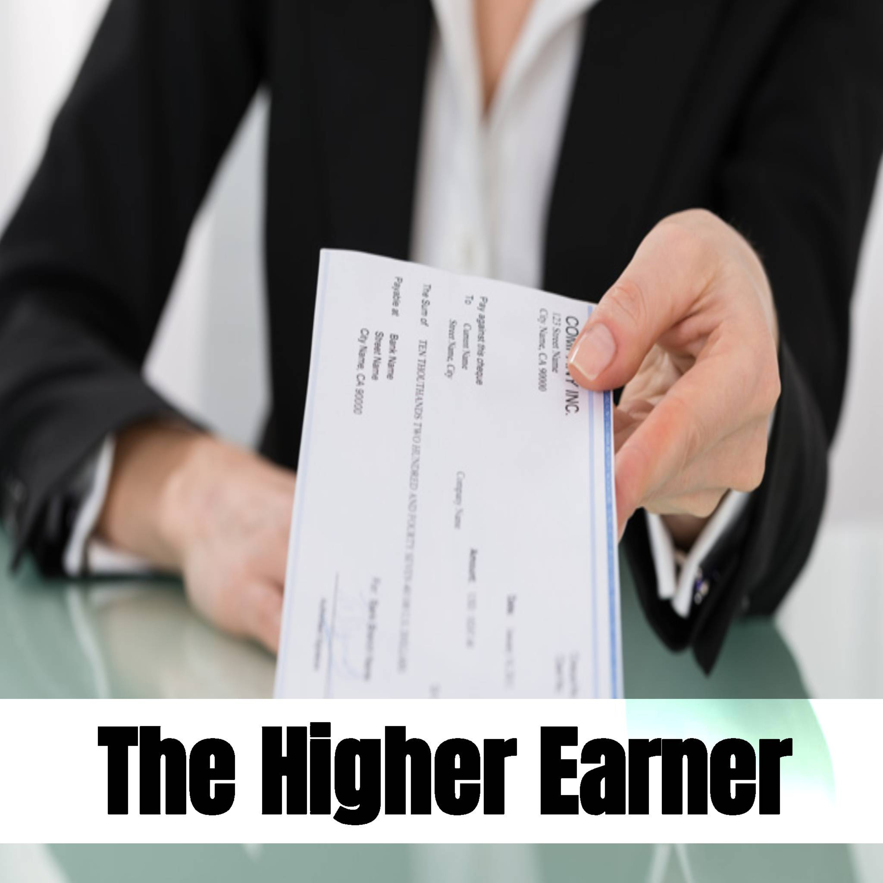 cover of episode 115 - The higher earner. Collect your paycheck proudly!
