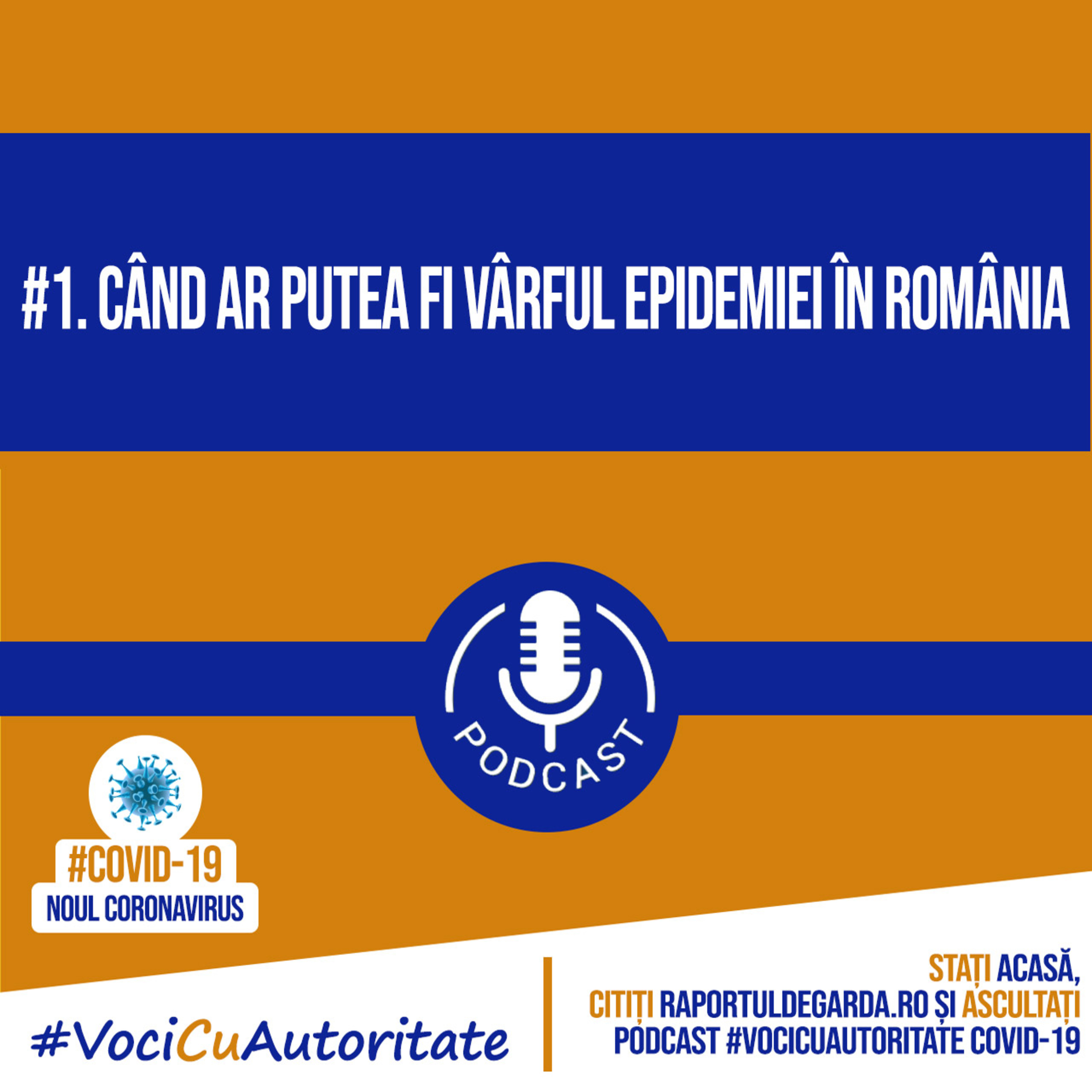 #VociCuAutoritate. Podcast COVID-19: Când ar putea fi vârful epidemiei în România? episode artwork
