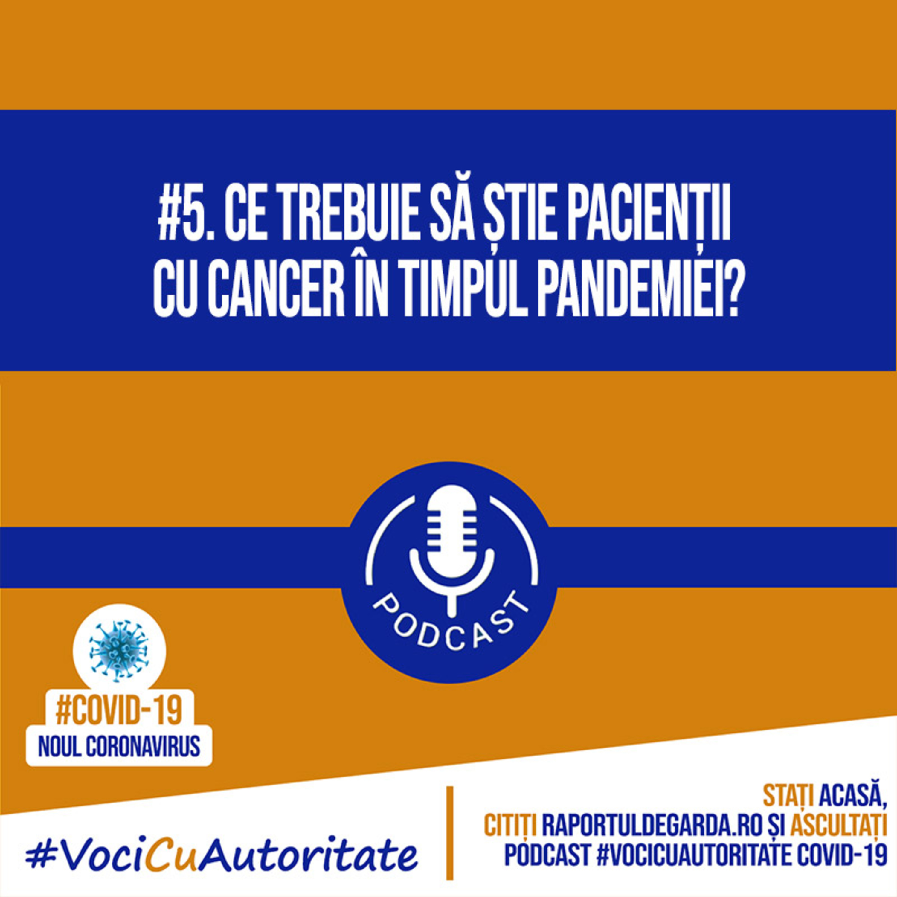 #VociCuAutoritate. Podcast COVID-19: Ce trebuie să știe pacienții cu cancer în această perioadă? episode artwork