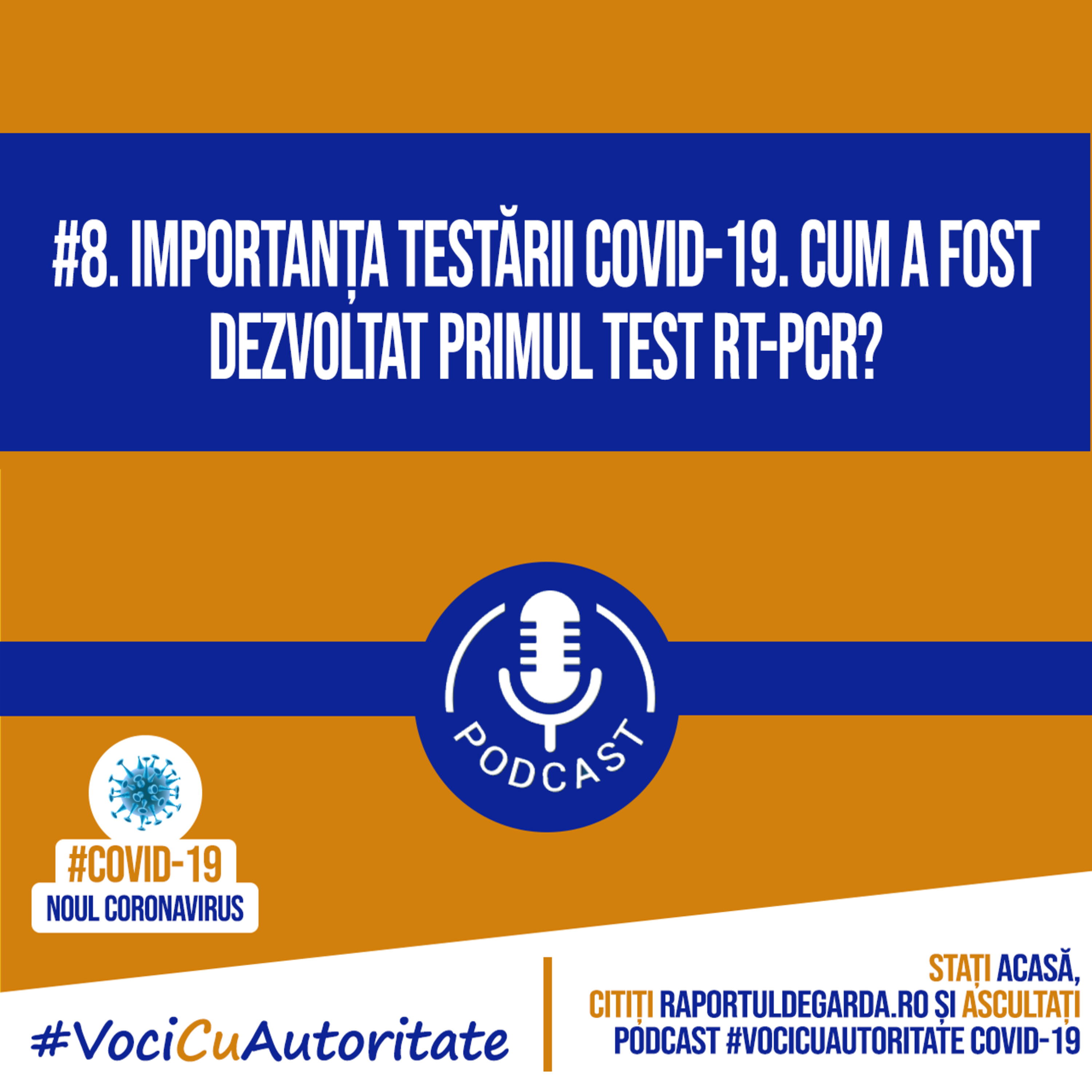  #VociCuAutoritate. Podcast COVID-19: Importanța testării COVID-19. Cum a fost dezvoltat primul test RT-PCR? episode artwork