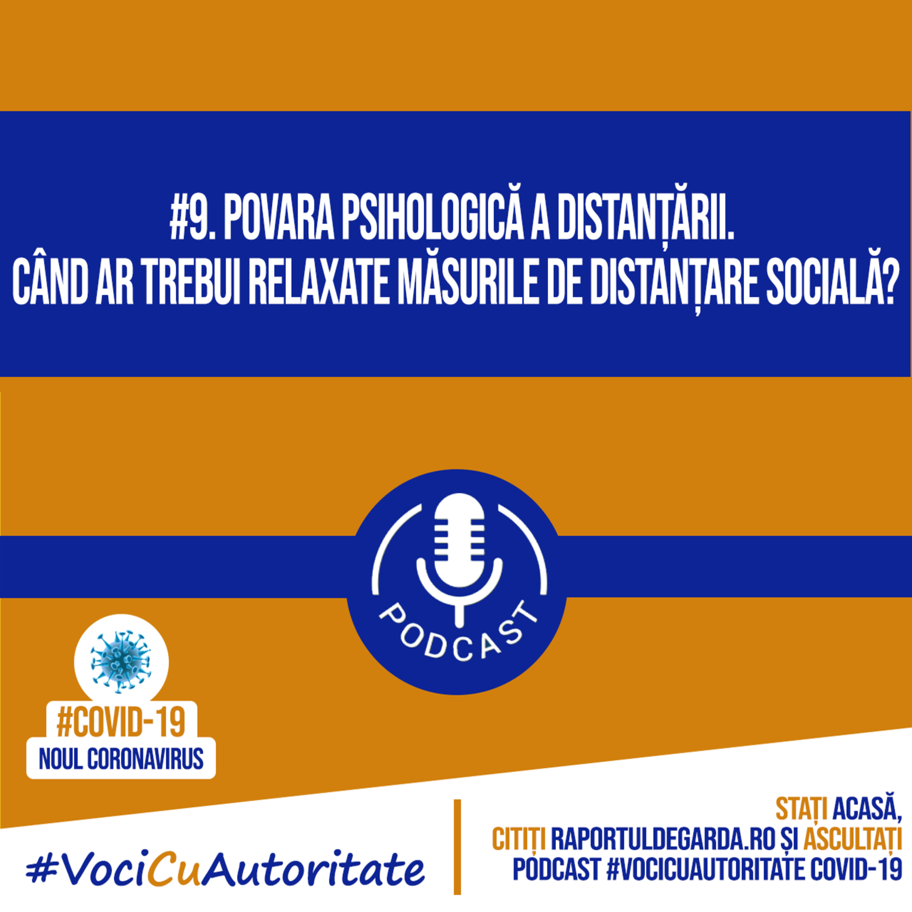 #VociCuAutoritate. Podcast COVID-19: Povara psihologică a distanțării. Când ar trebui relaxate măsurile de distanțare socială? episode artwork