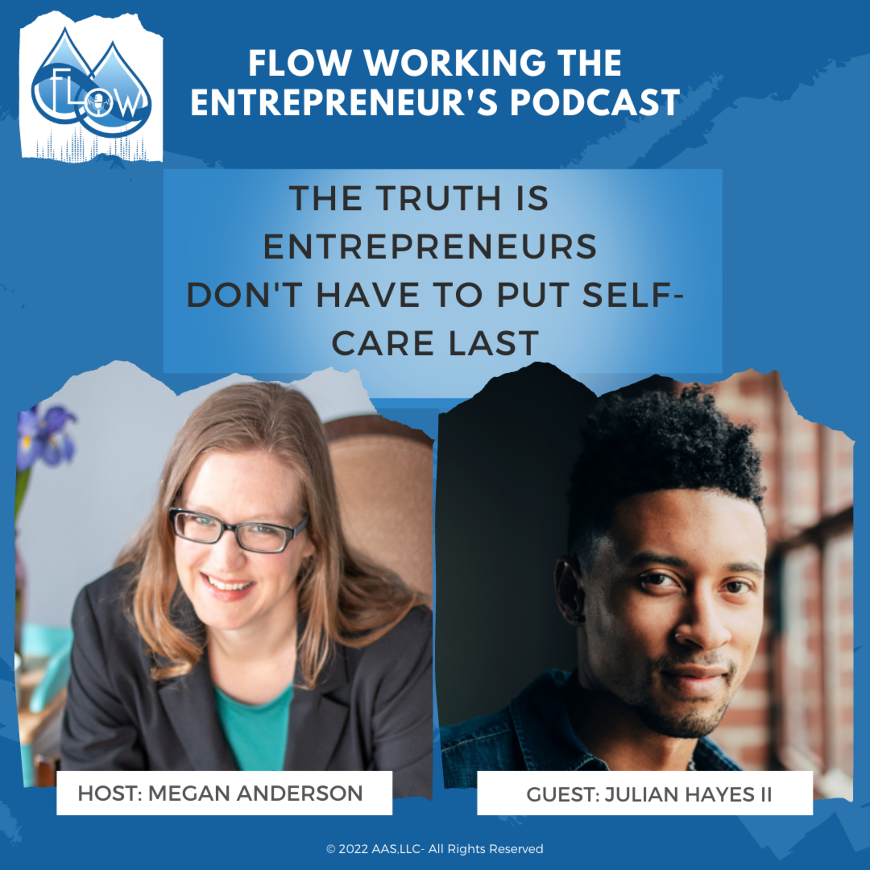 The Truth is Entrepreneurs Don't Have to Put Self Care Last- With Julian Hayes II
