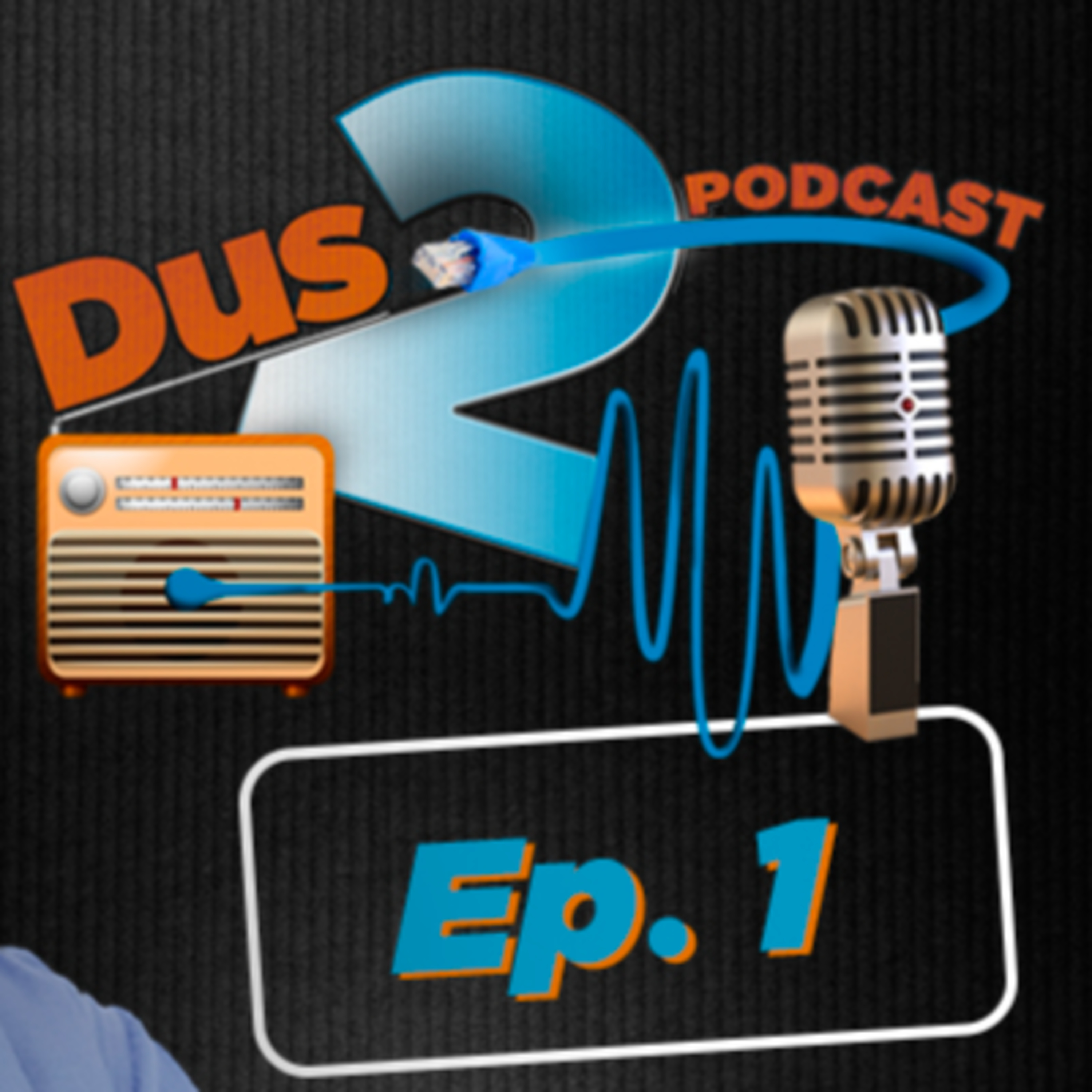 DUS 2 PODCAST