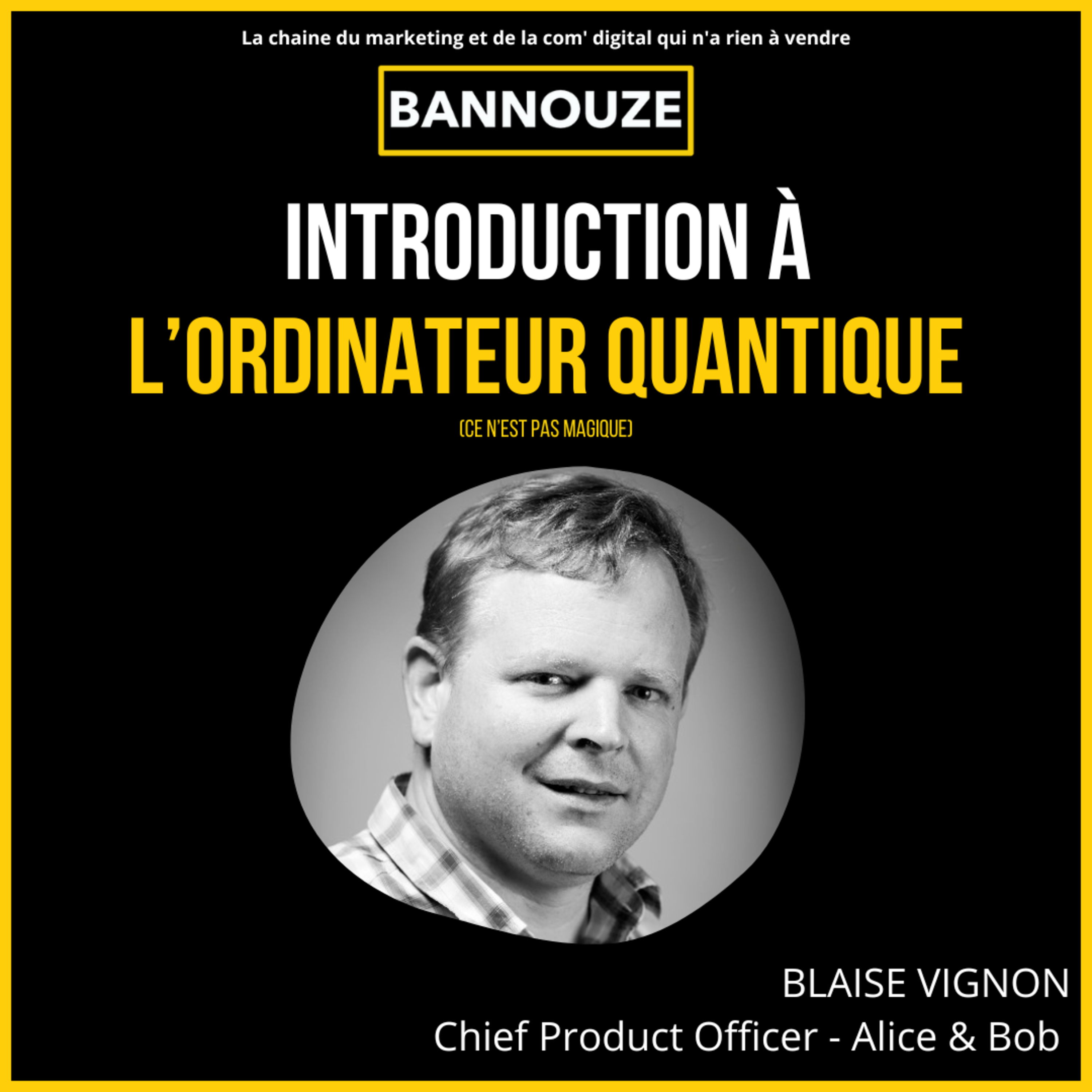 Bannouze : Le podcast du marketing digital !