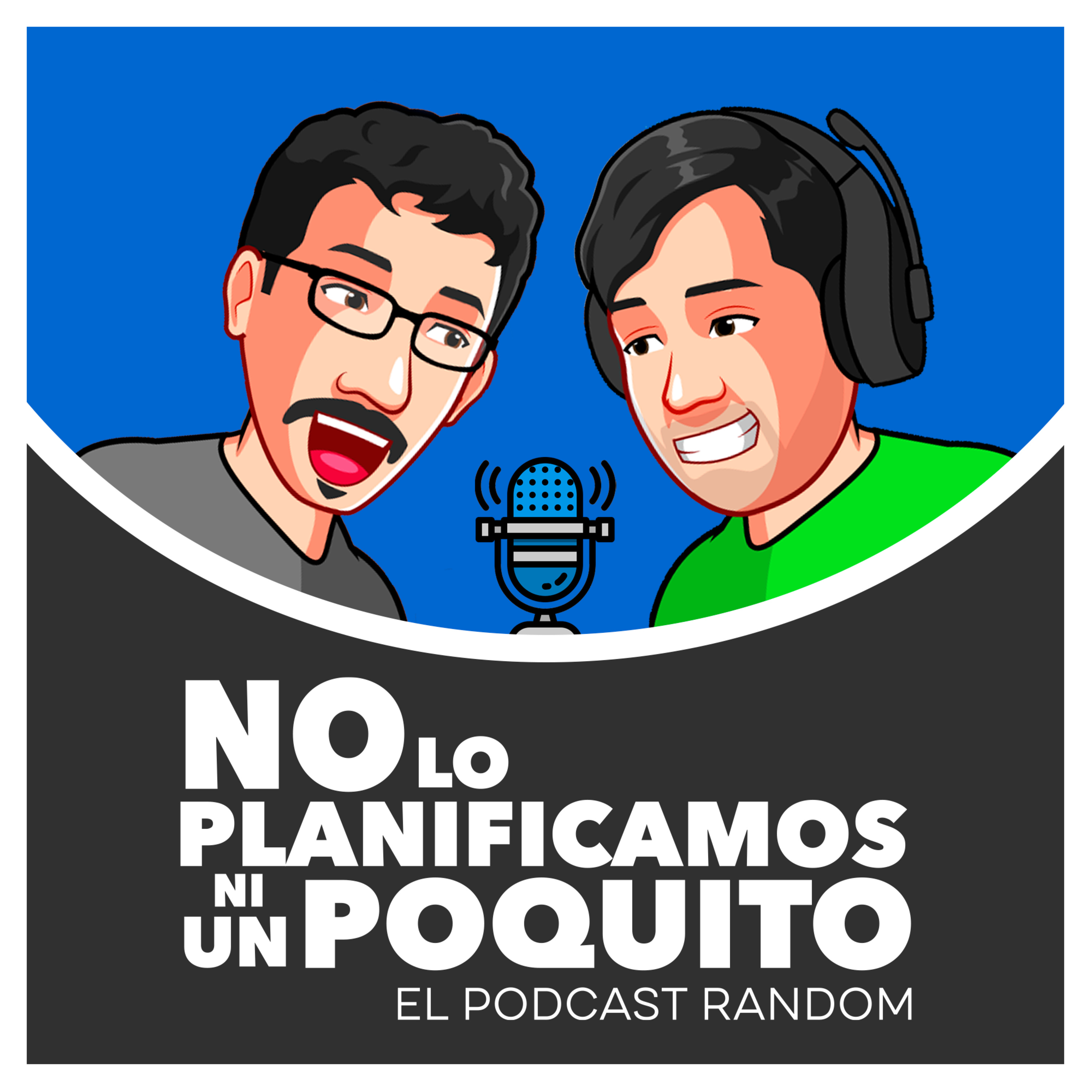 NO LO PLANIFICAMOS NI UN POQUITO | EL PODCAST RANDOM