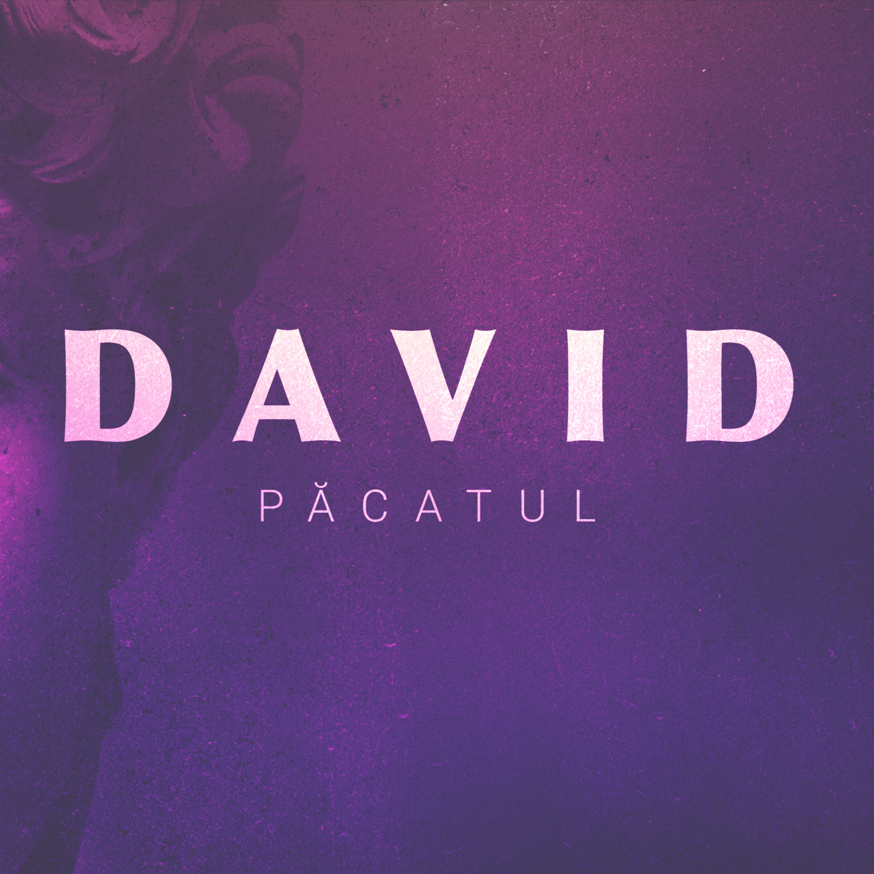 David - Păcatul | 2 Samuel 11 | Harvest Timișoara | Cristian Mariț