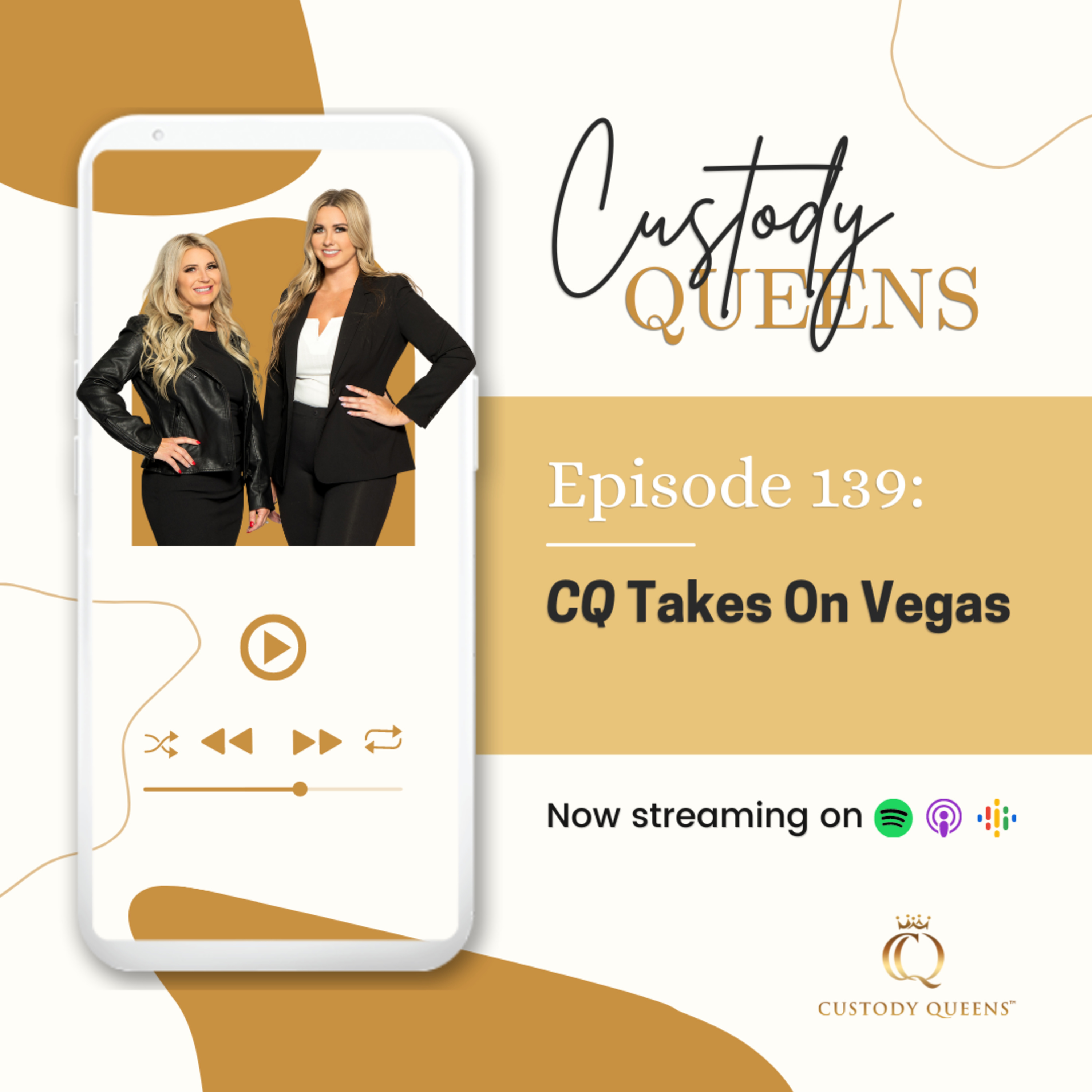 Custody Queens: CQ Takes On Vegas