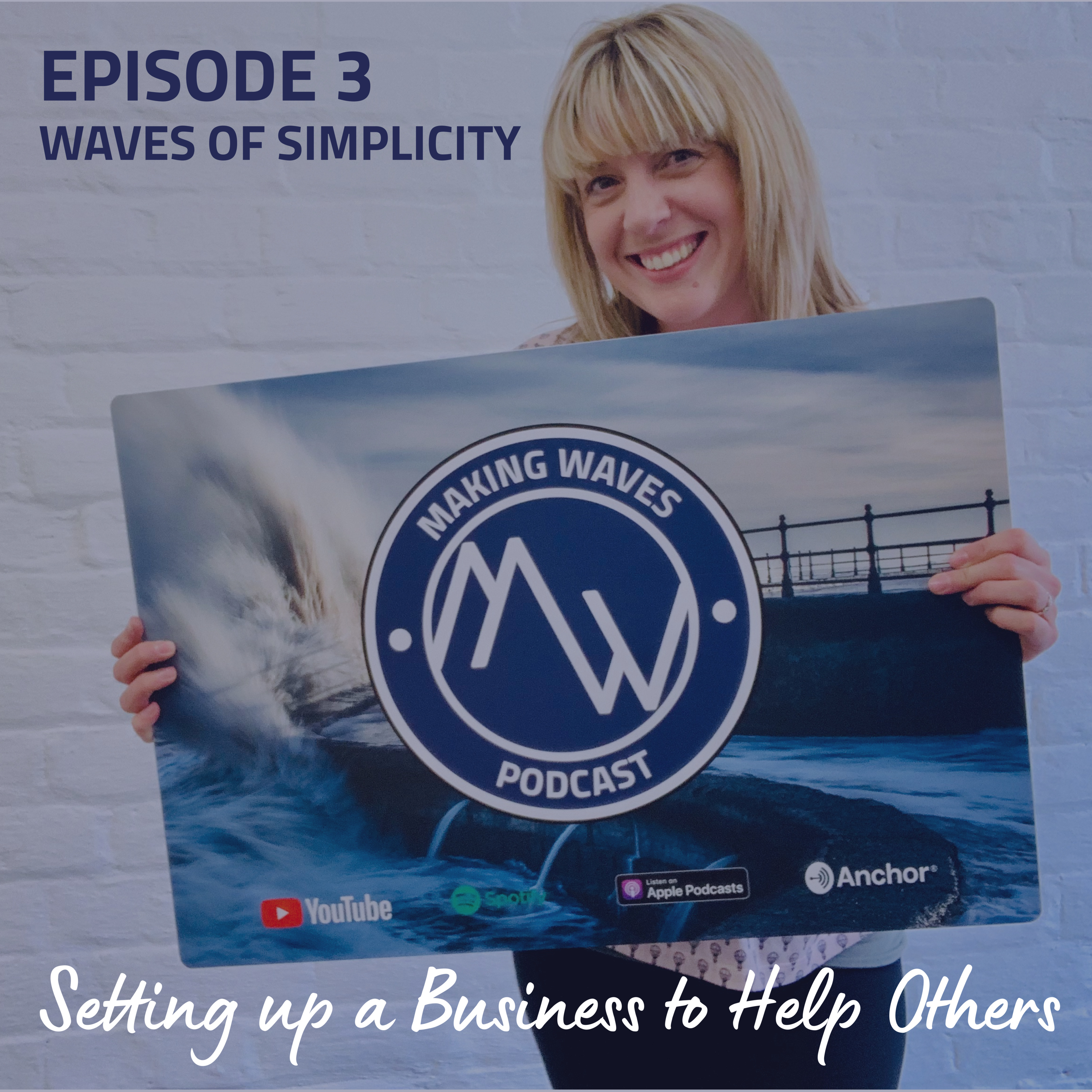 Making Waves Podcast: Ep.3 'Setting up a Business to Help Others' Making Waves Podcast: Ep.3 'Setting up a Business to Help Others'