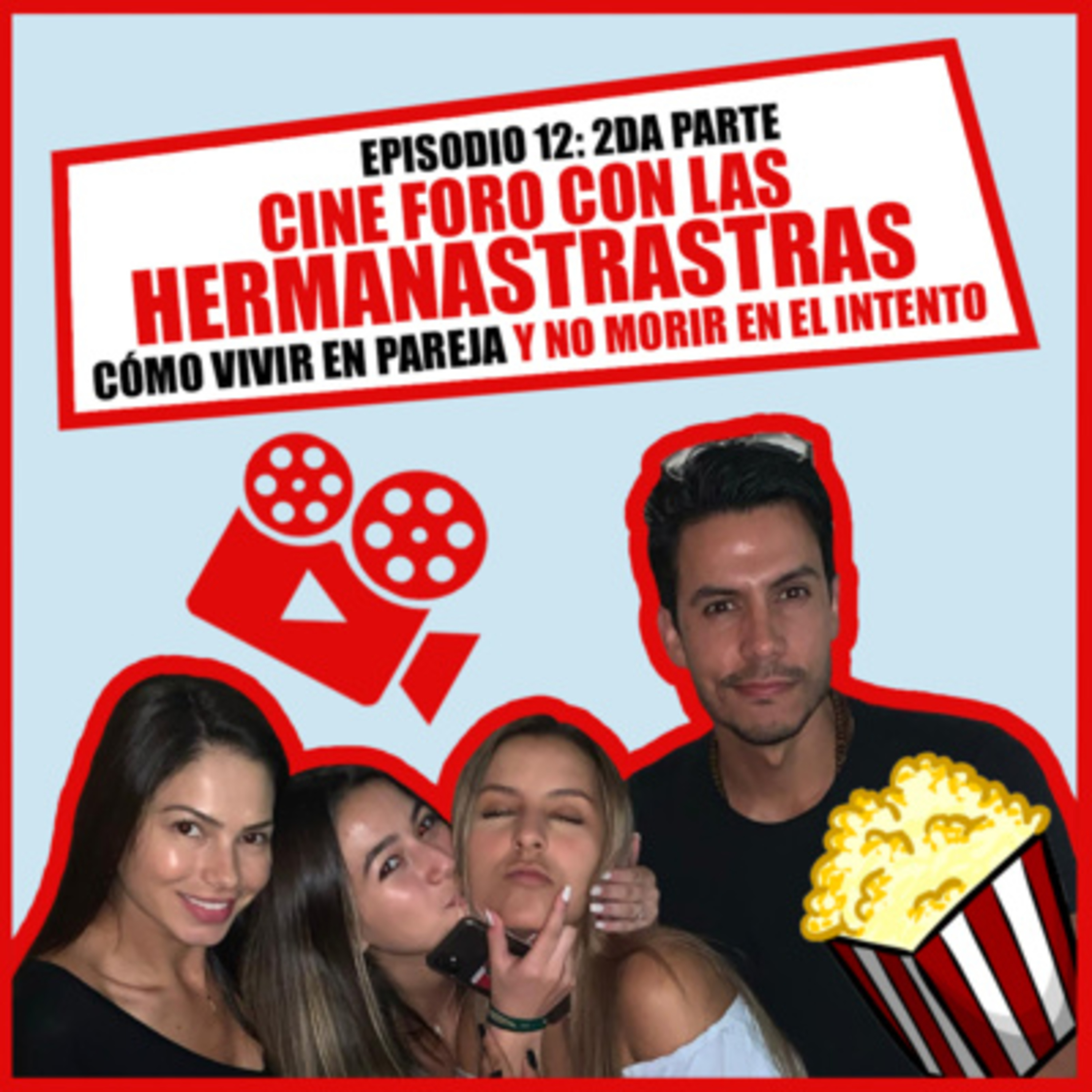 Como Vivir en Pareja y No Morir en el Intento | El Podcast