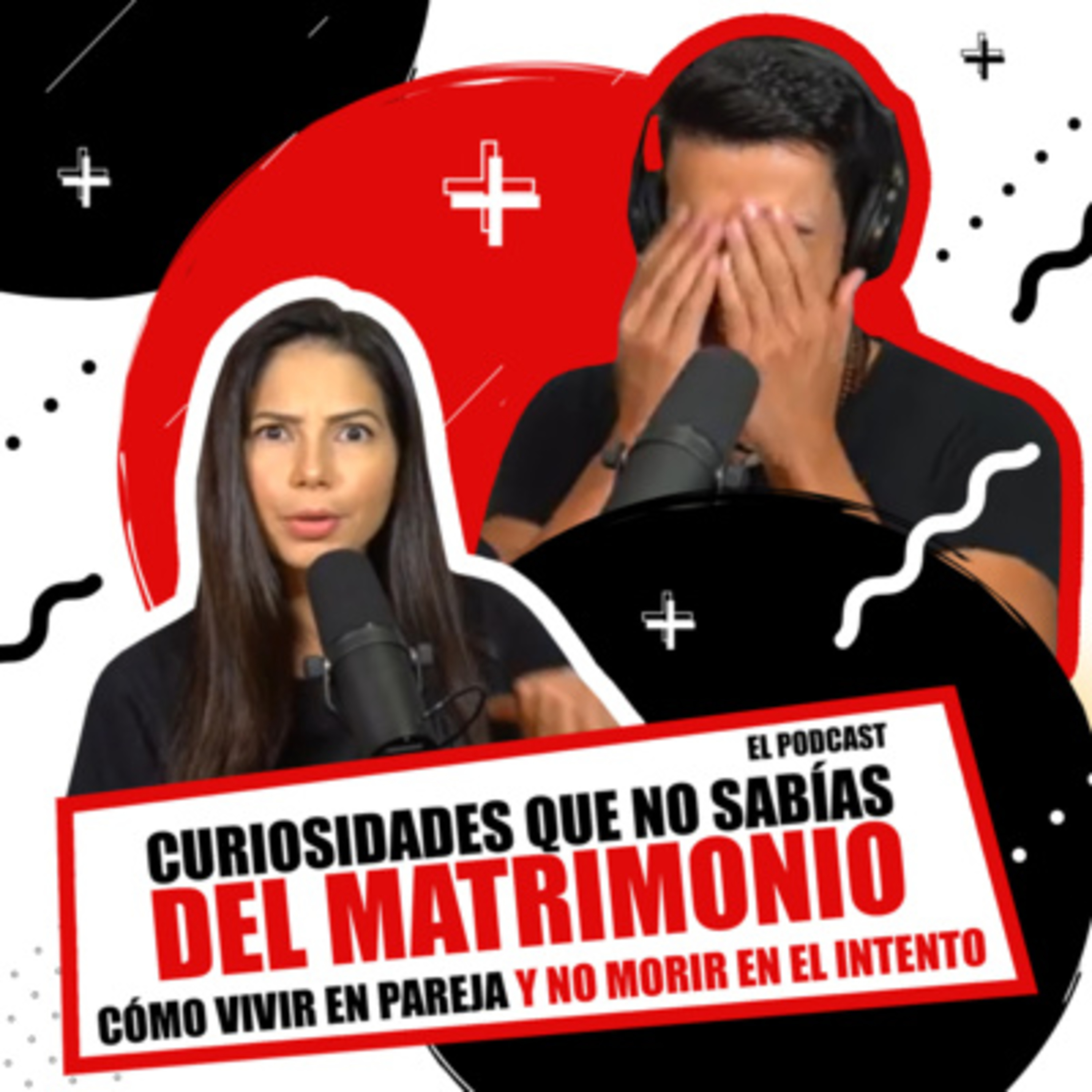 Como Vivir en Pareja y No Morir en el Intento | El Podcast