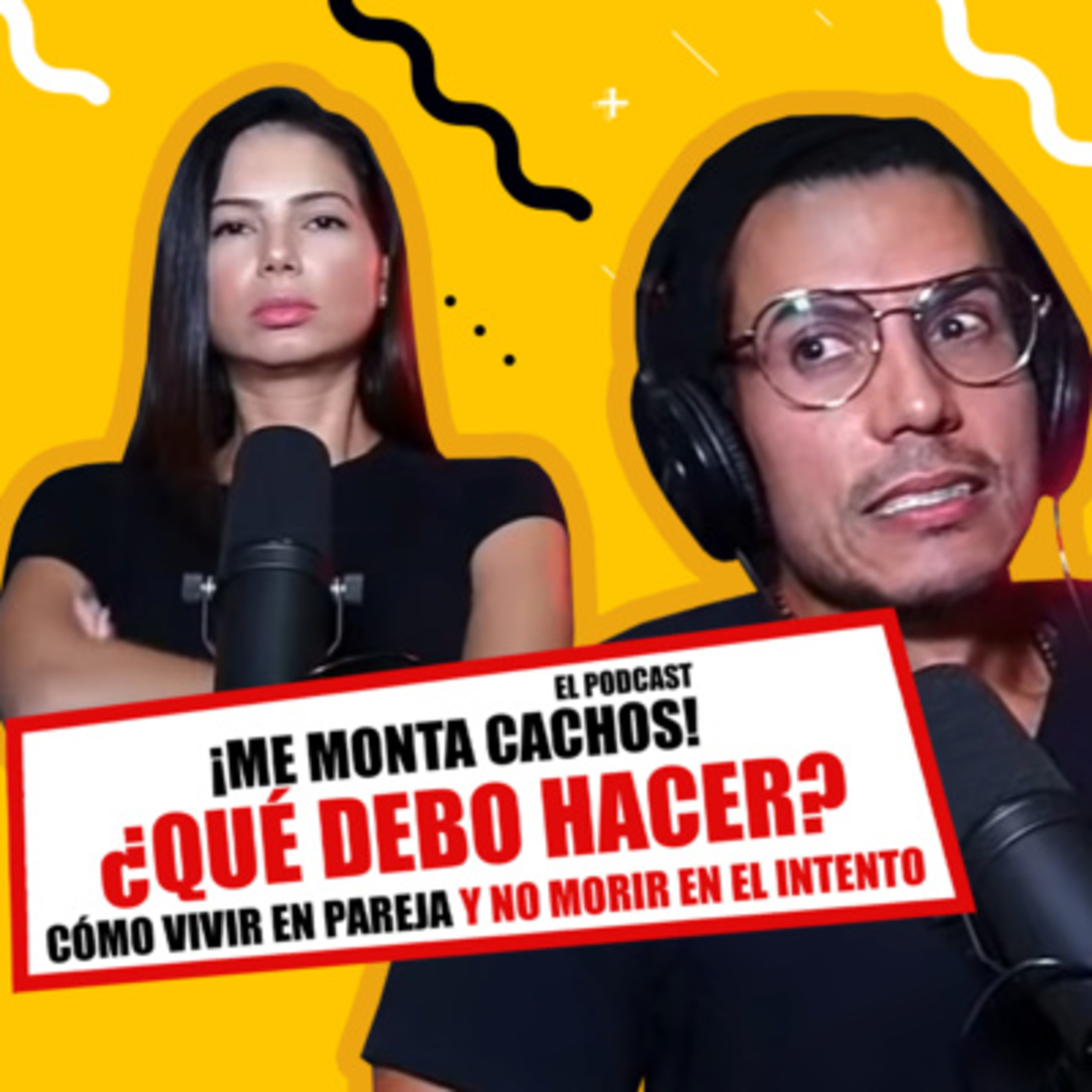 Como Vivir en Pareja y No Morir en el Intento | El Podcast